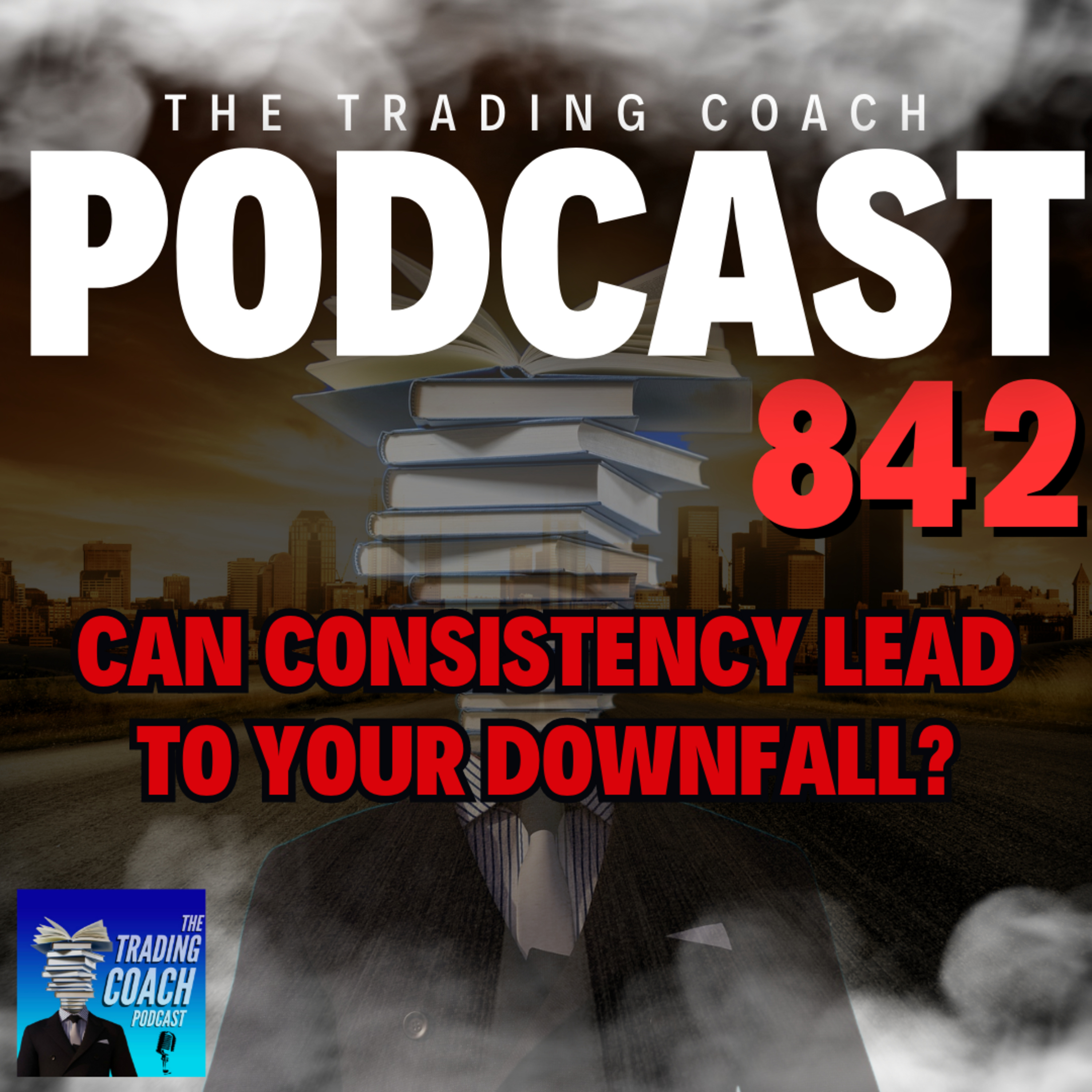 842 - Can Trading With Too Much Consistency Lead To Your Downfall?