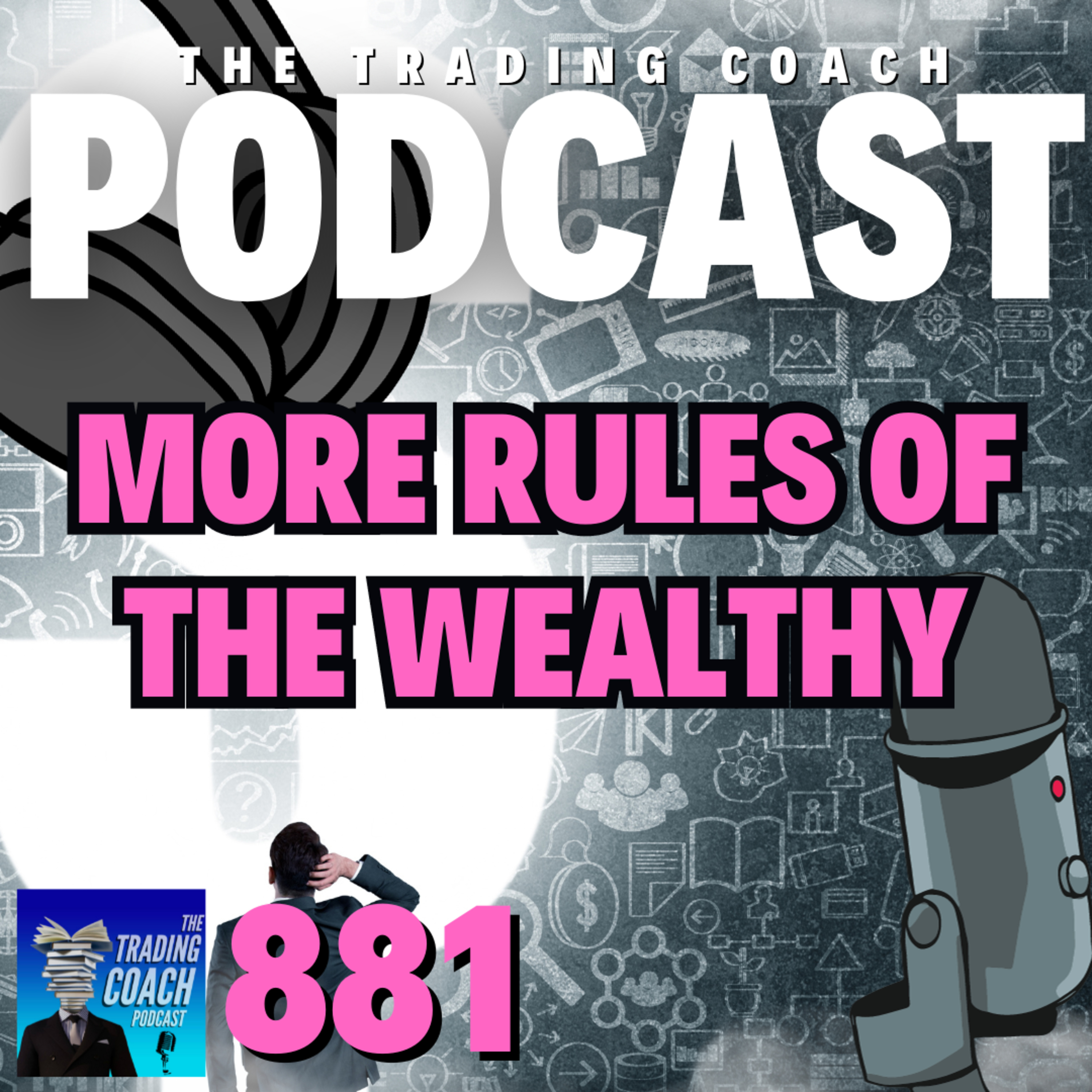 881 - 25 Wealth Rules To Follow (Part 2)