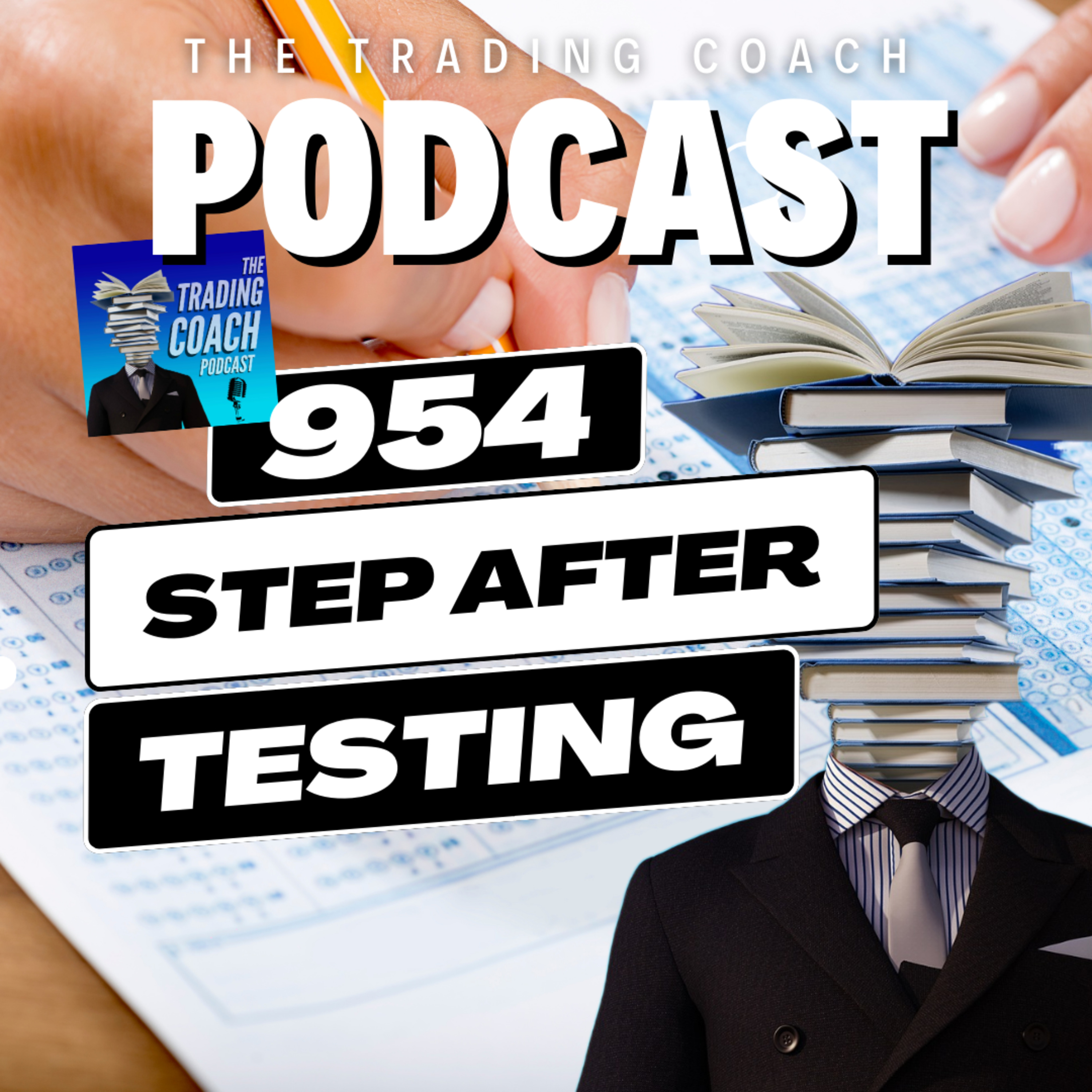 954 - The Step After Backtesting - Steps To Success