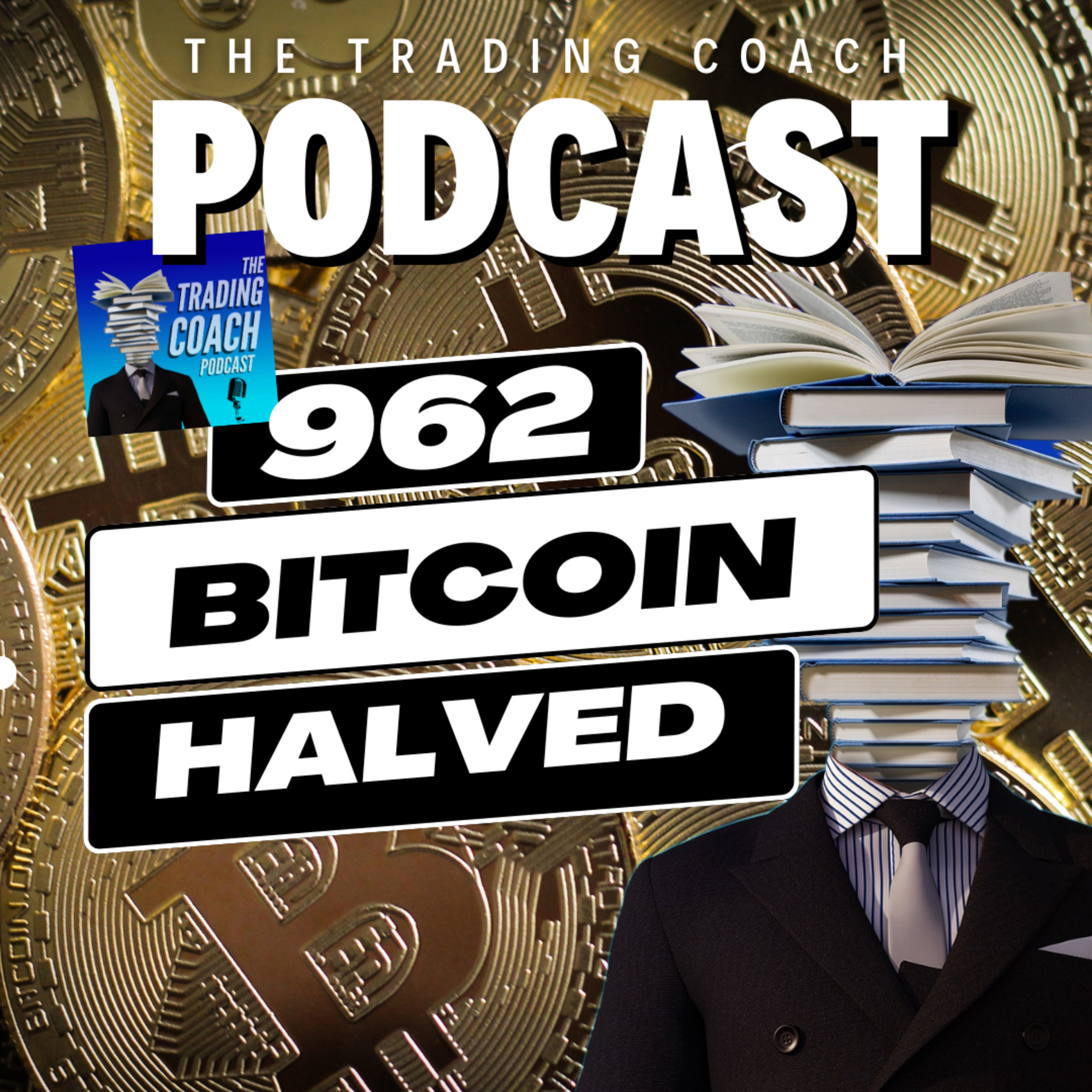 962 - Bitcoin Halving - Investment Opportunity?