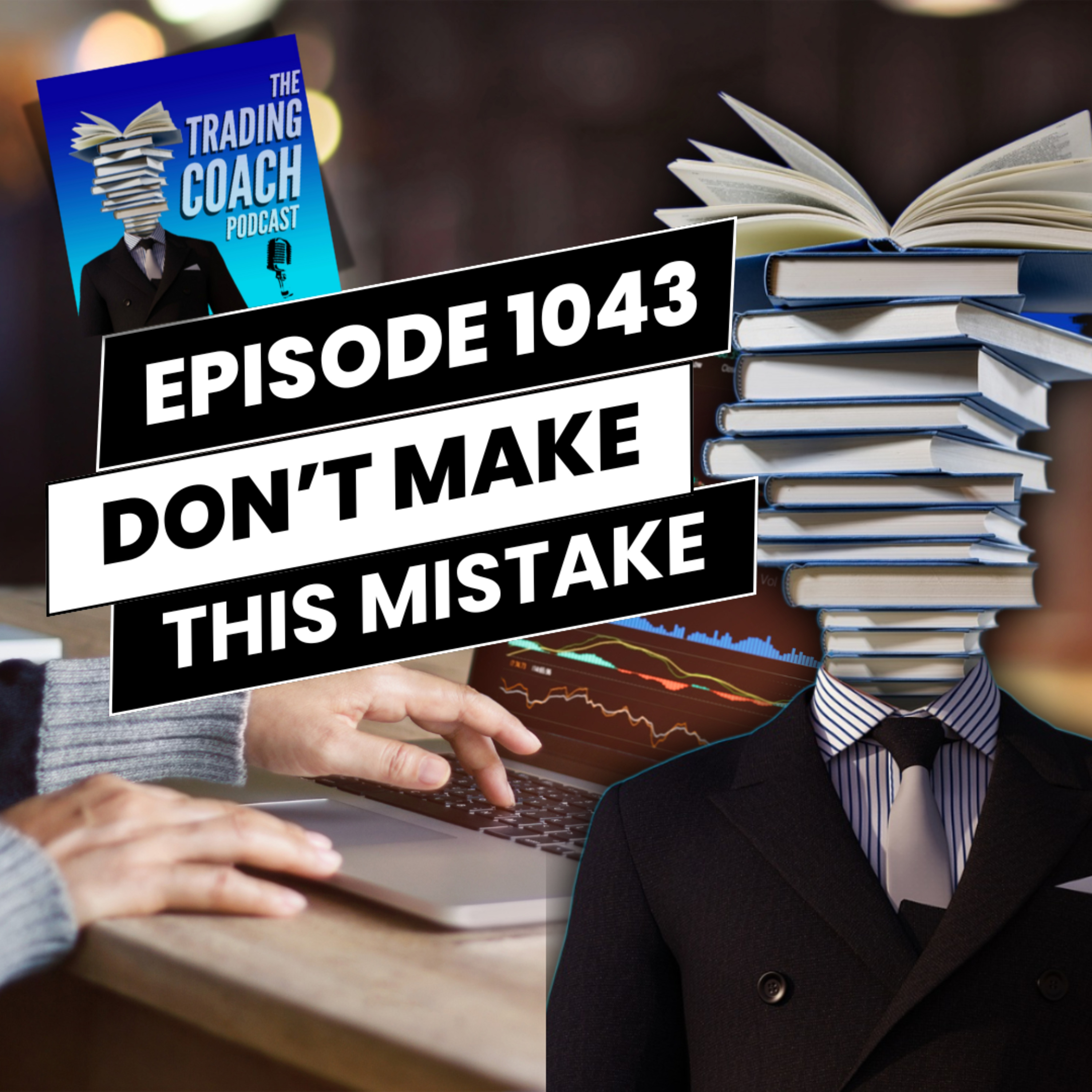 1043 - How I F'd Up - Let Me Count The Ways