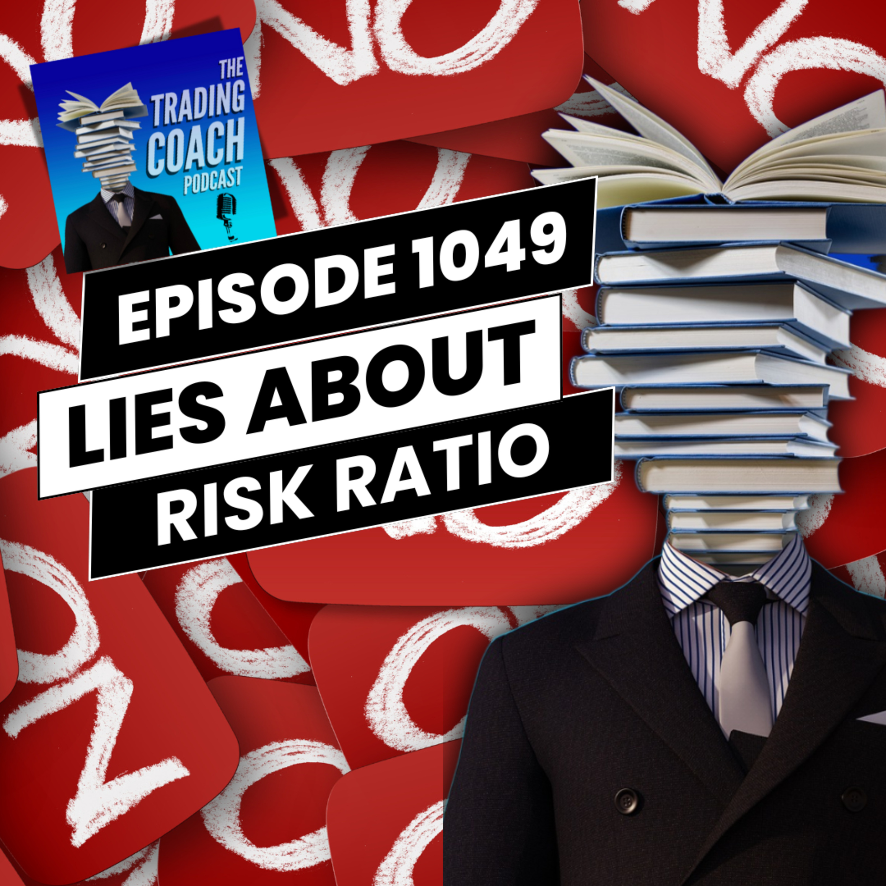 1049 - Were We Lied To About Risk/Reward Ratios?