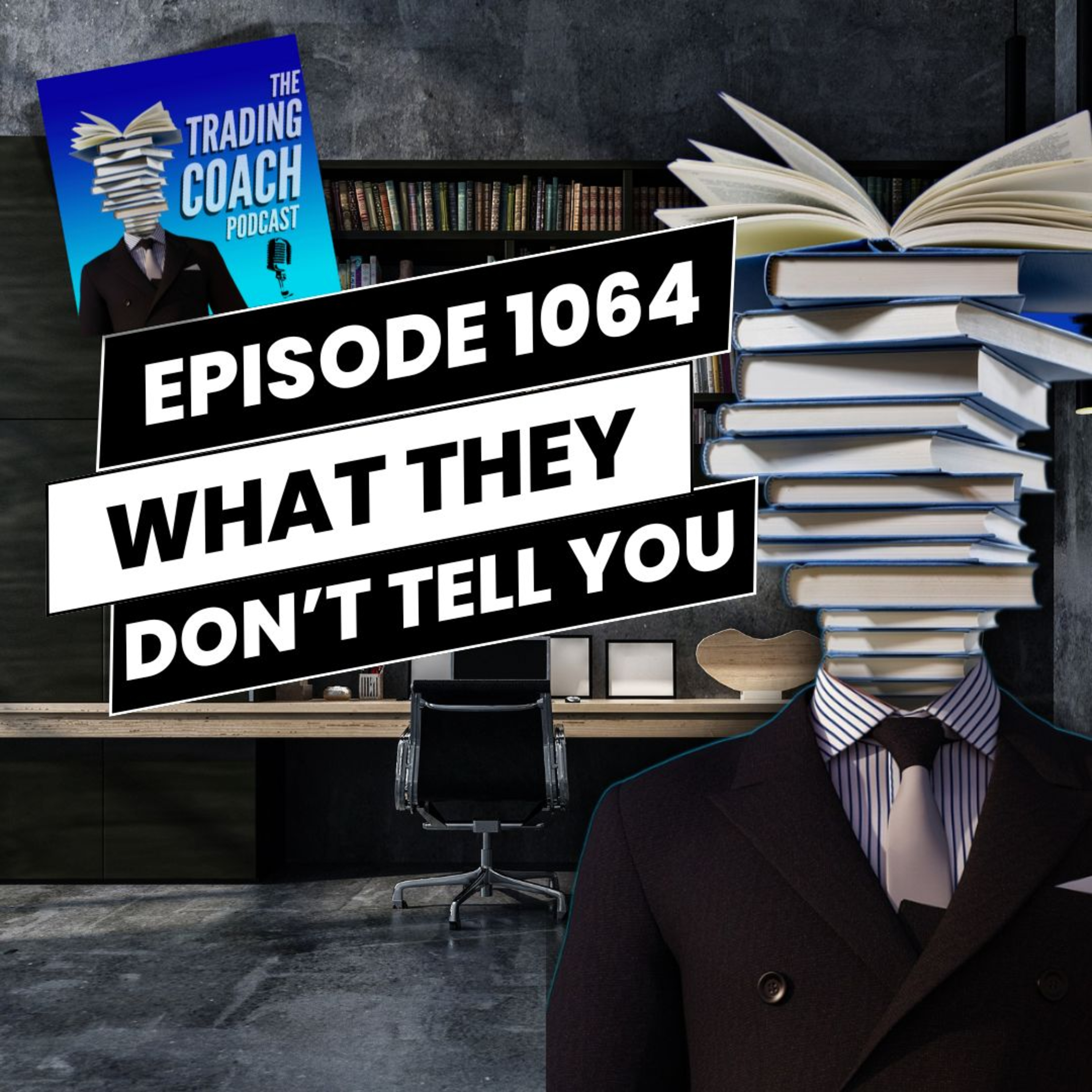 1064 - What They Don't Tell You About Full-time Trading