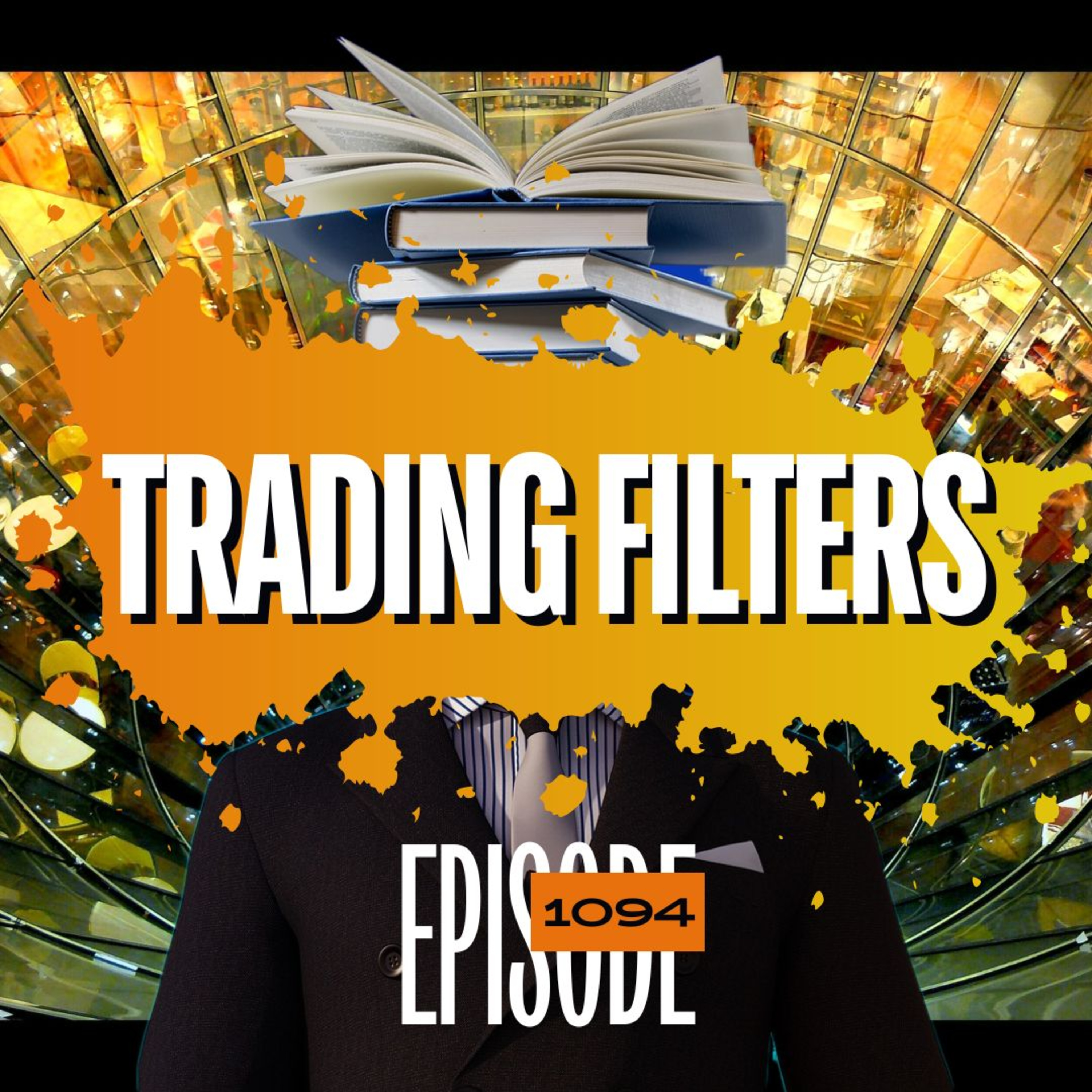 1094 - Adding The Right Filter To Your Trading Strategy