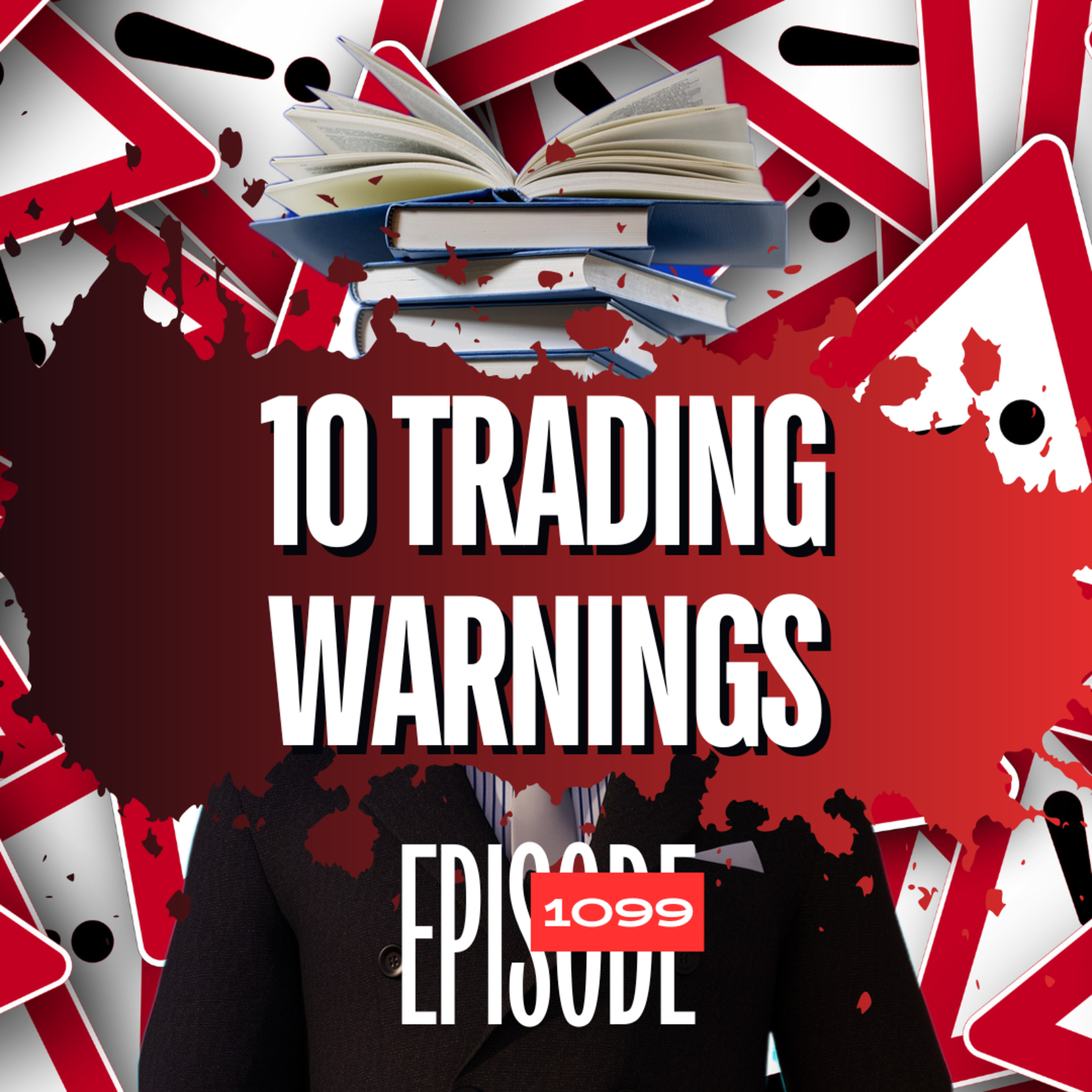 1099 - 10 Trading Warnings To Be Informed About