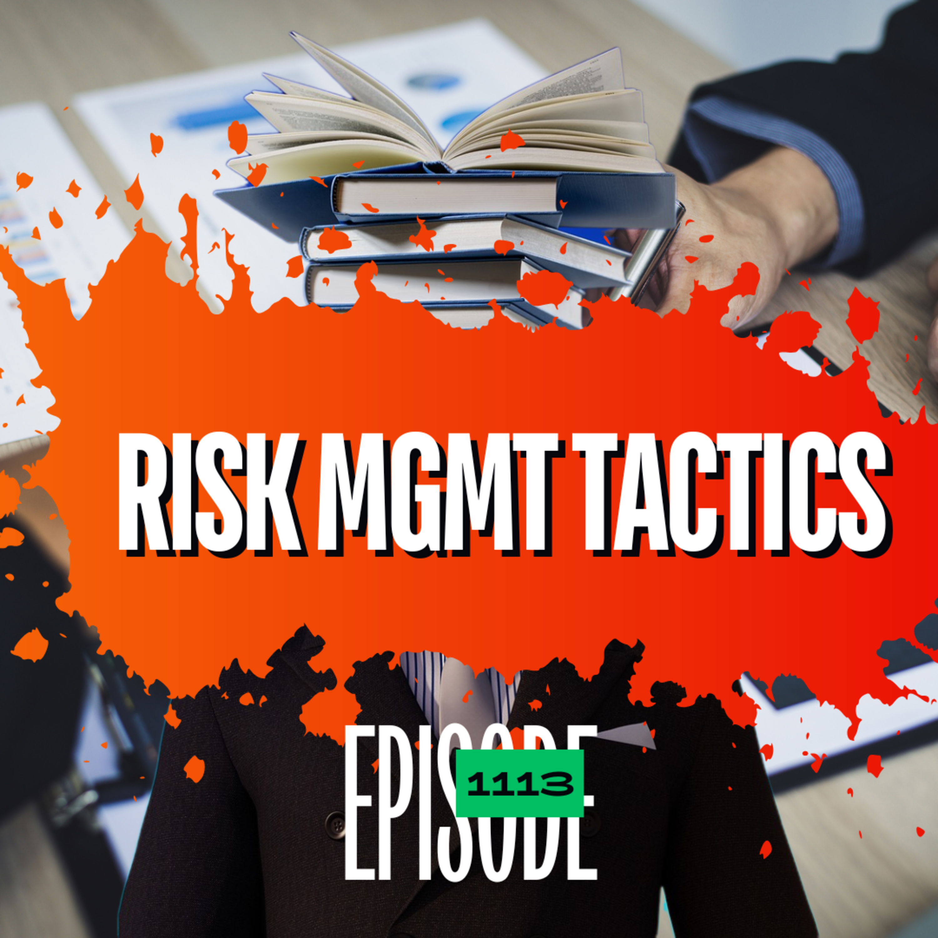 1113 - Everything A Trader Needs To Know About Risk Management