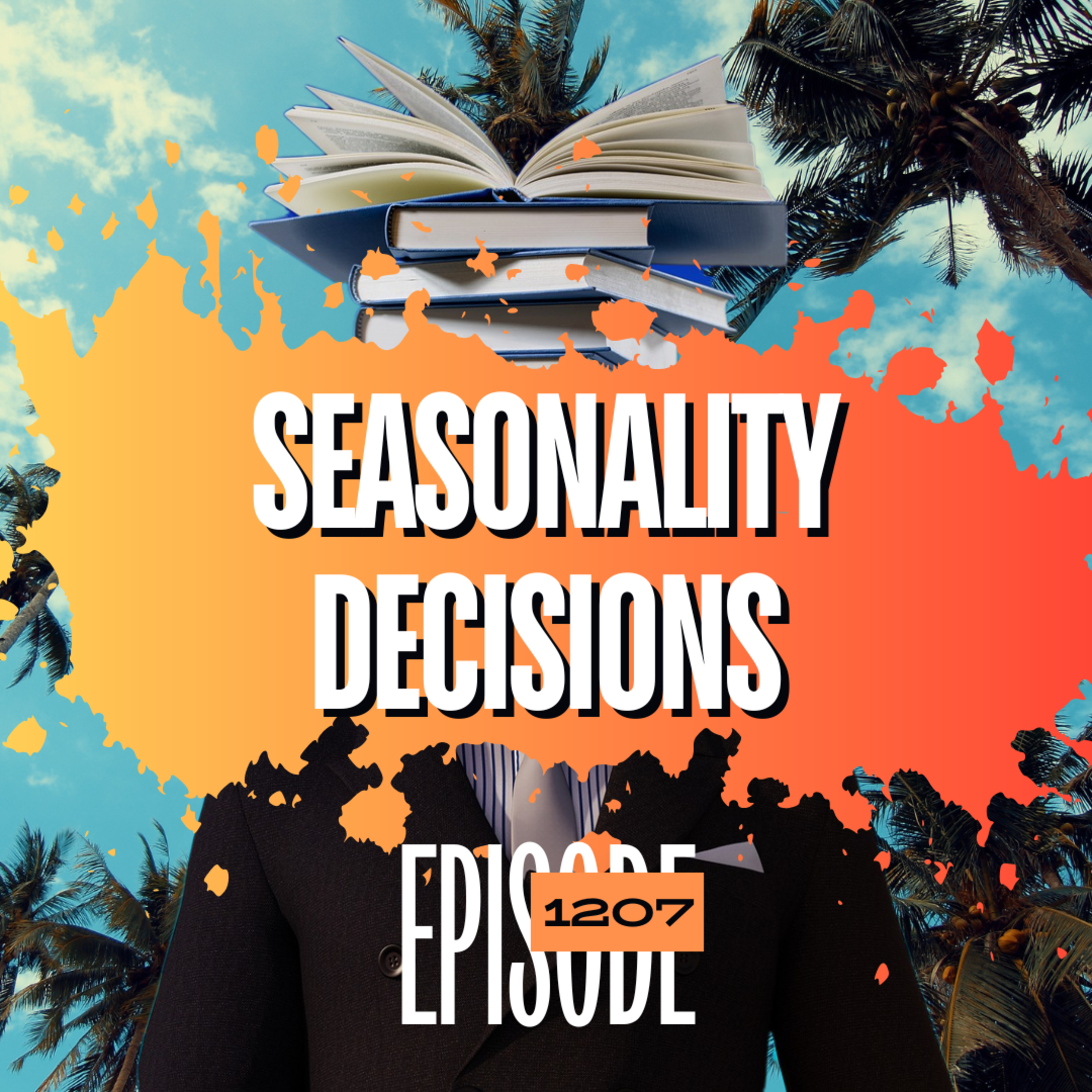 1207 - Trading in the Dog Days: Seasonality, Adjustments & Lessons from a Super Trader