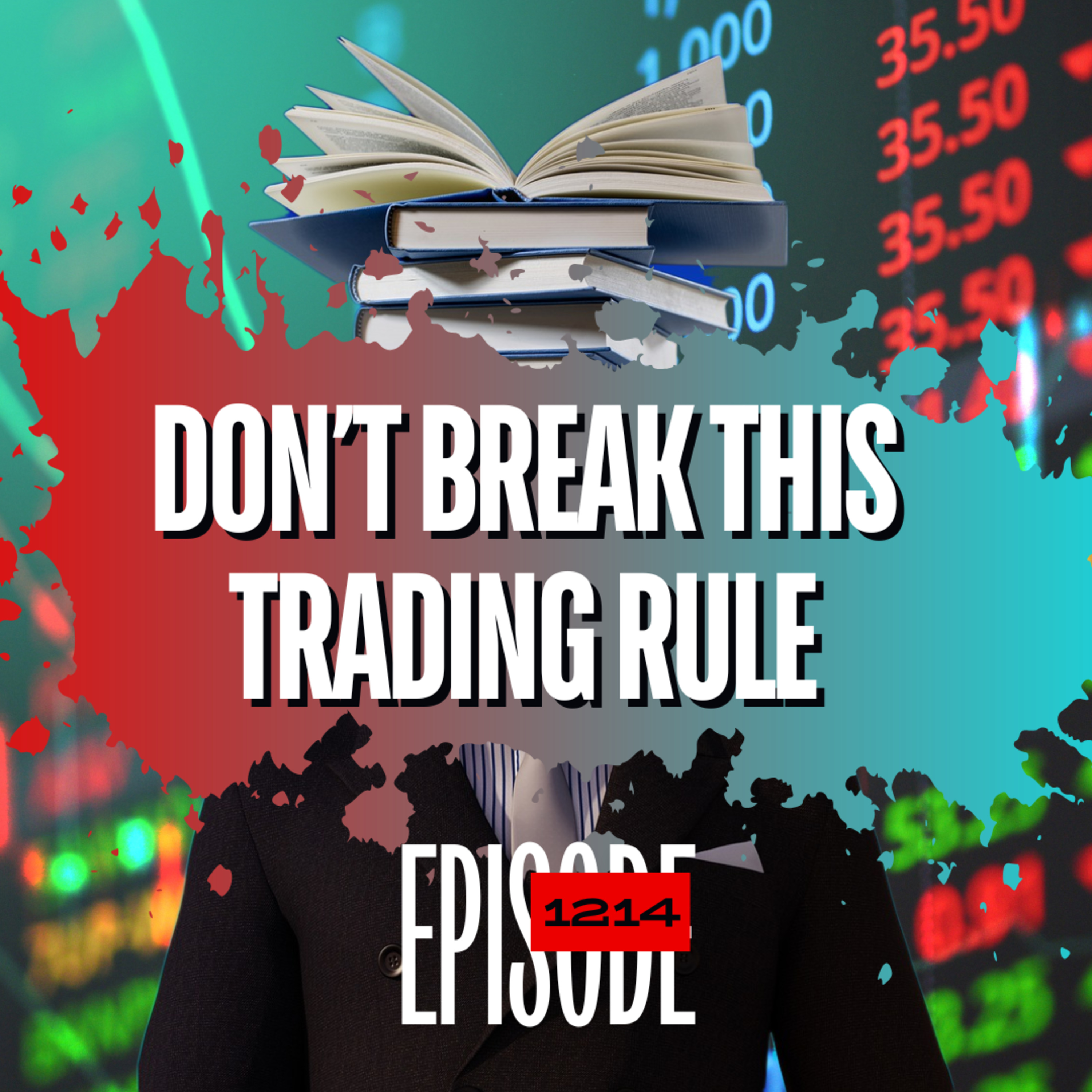 1214 - 🎯 The #1 Rule Traders Can’t Afford to Break