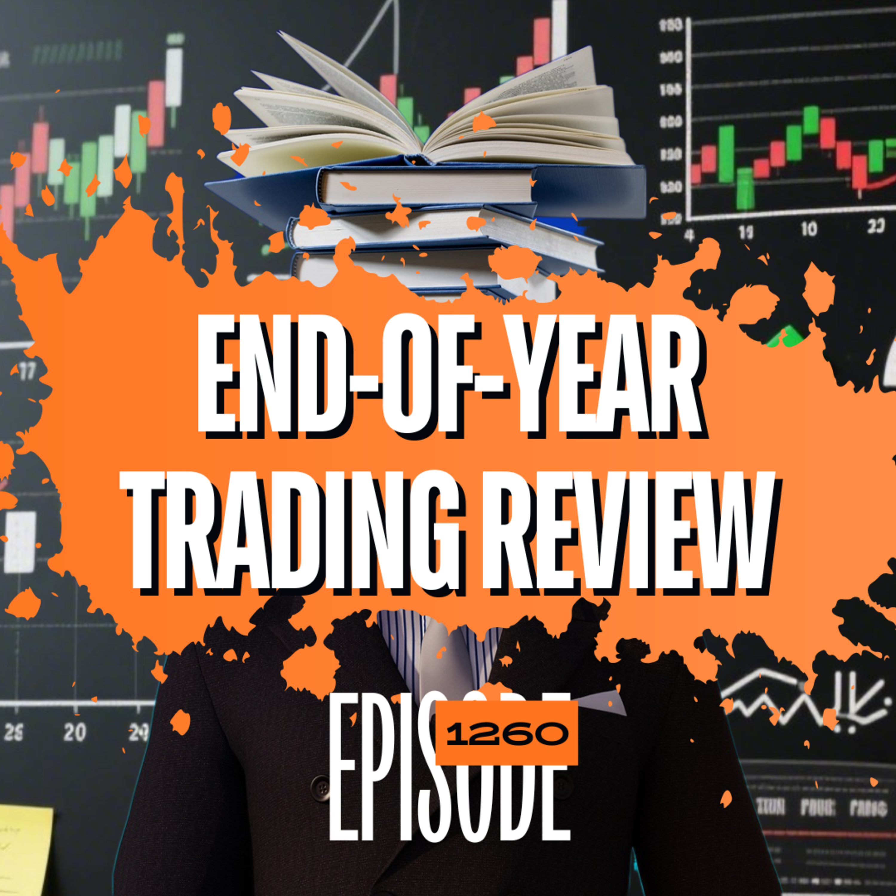 1260 - How To Do A Proper End-of-Year Trading Review