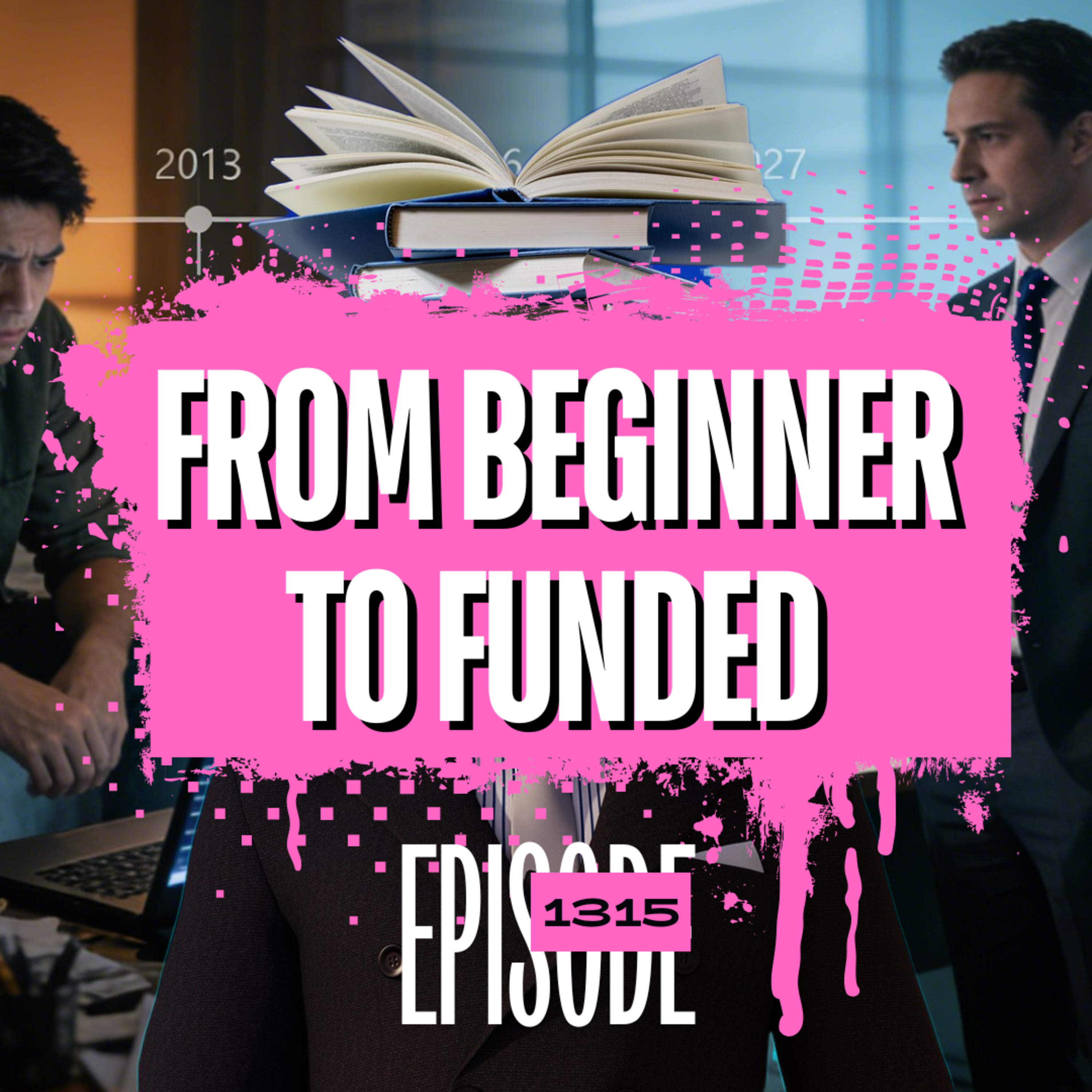 1316 - From Beginner To Funded Trader: A Realistic Timeline