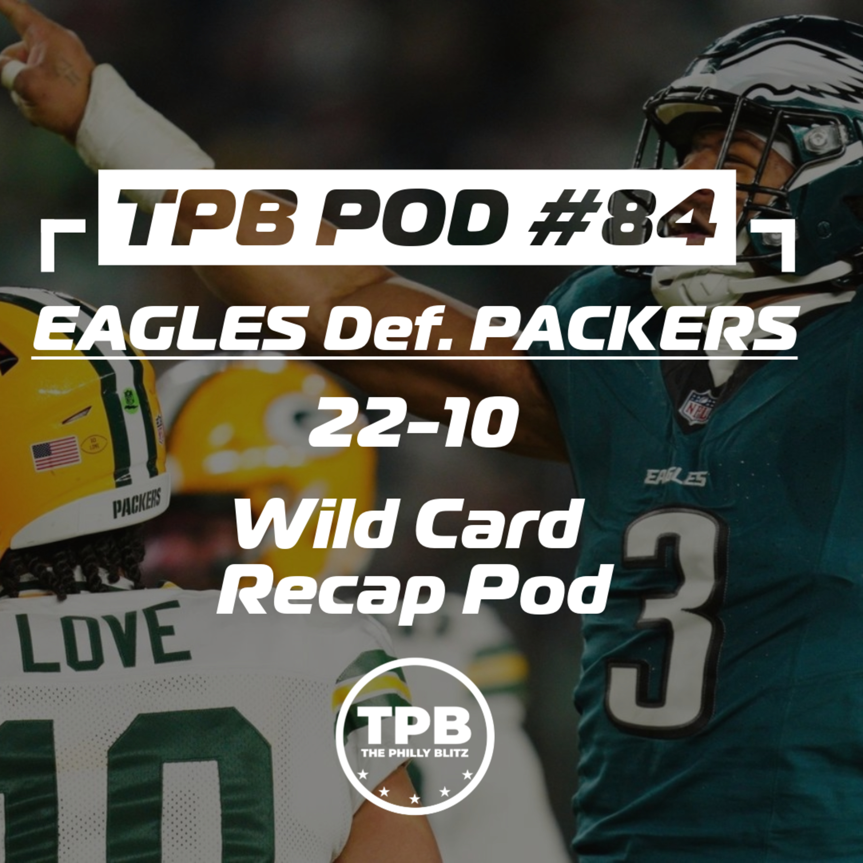 TPB Pod #84: The Eagles are headed to the Divisional Round! episode artwork