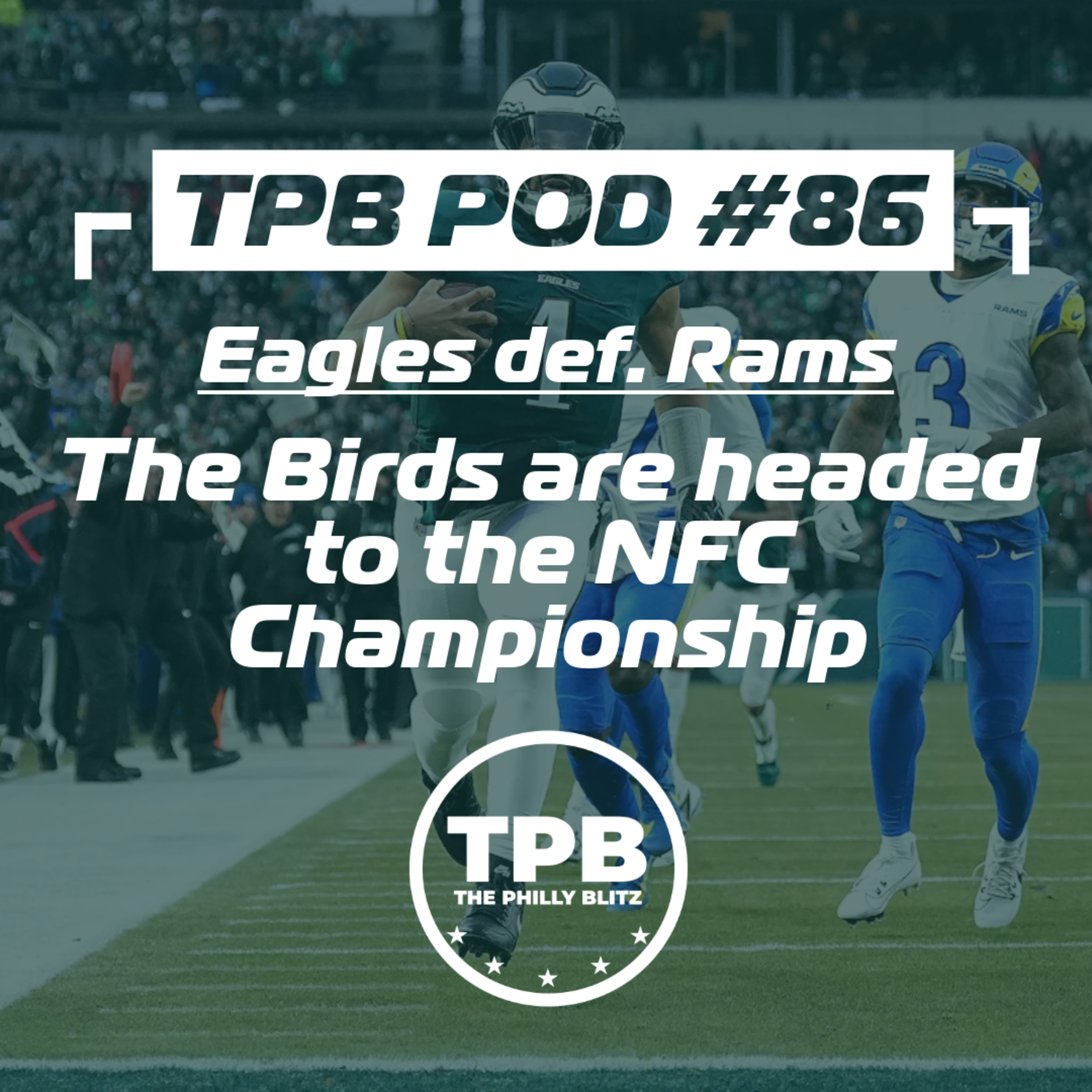 TPB Pod #86: The Eagles are in the NFC Championship! episode artwork