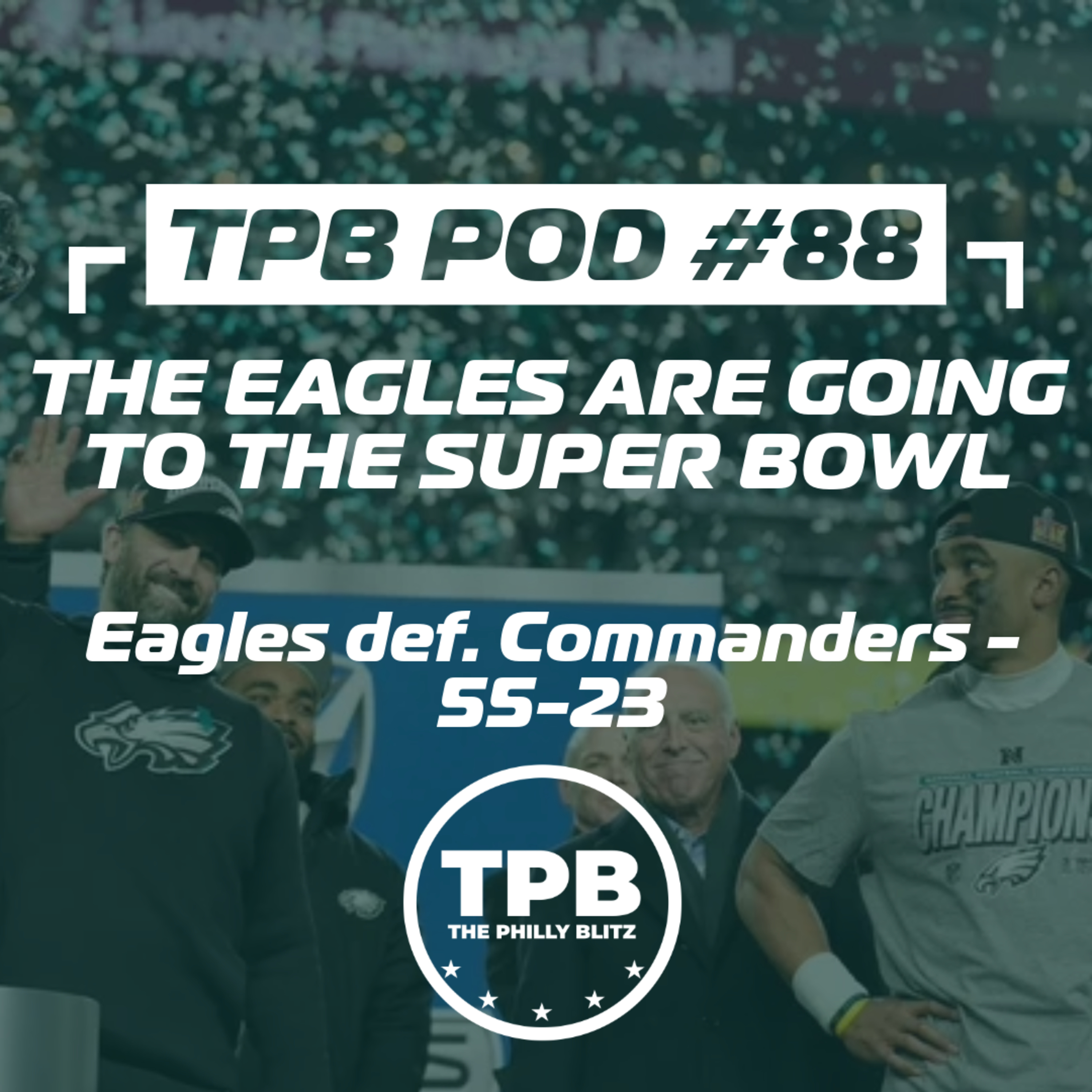 TPB Pod #88: The Eagles are in the Super Bowl! episode artwork