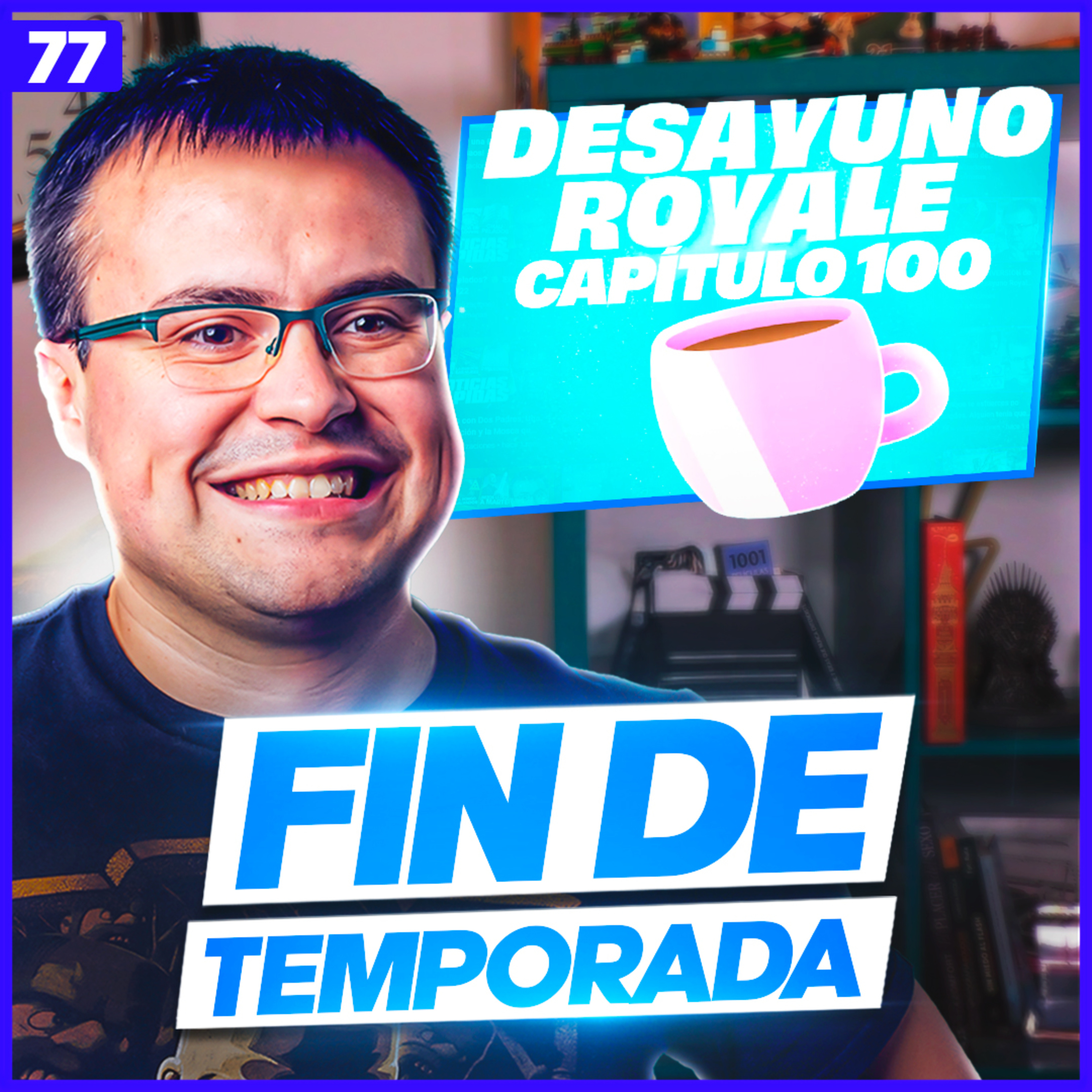 Episodio 100. y Ahora Qué? 👀 Desayuno Royale #77
