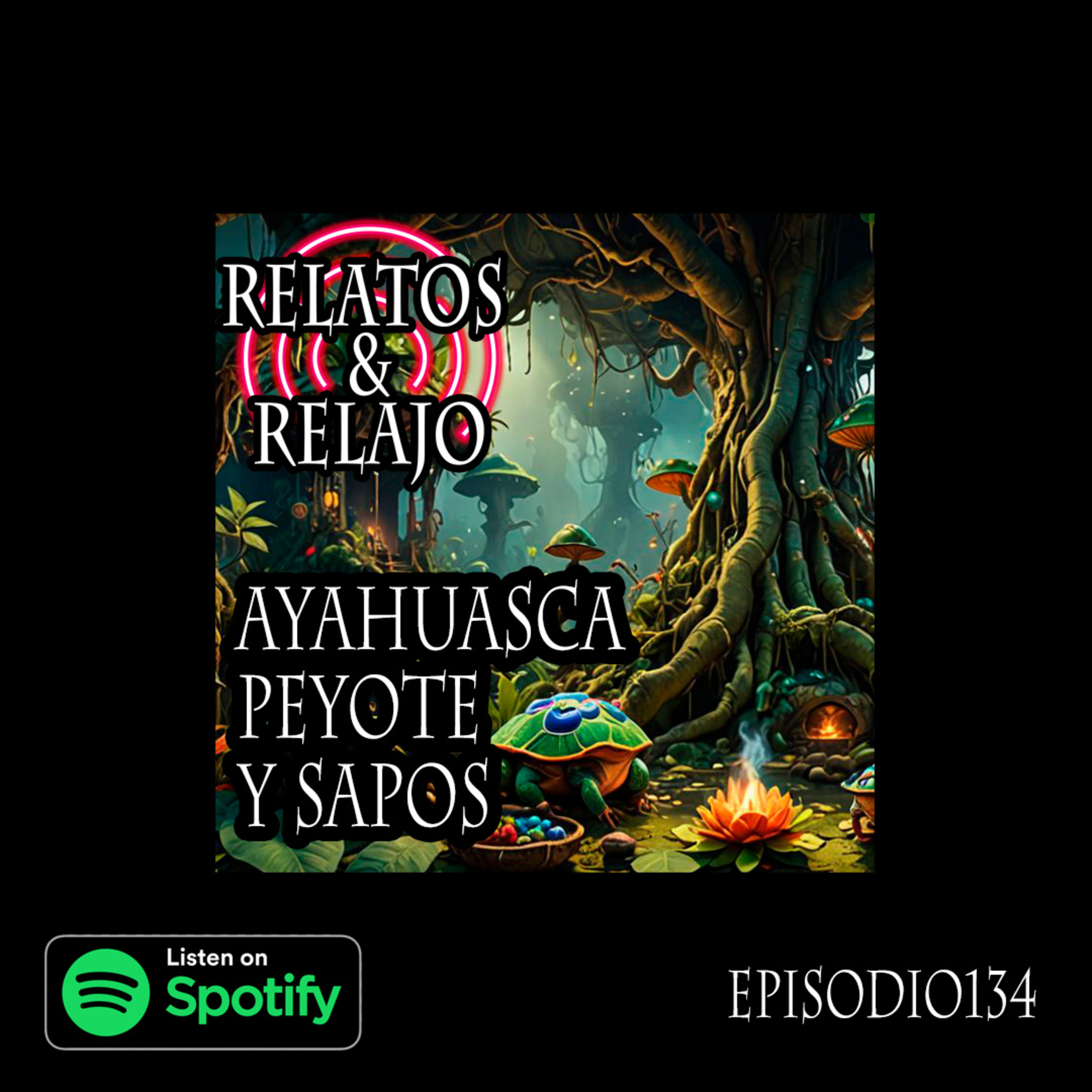 Ayahuasca, Peyote y Sapos episode artwork