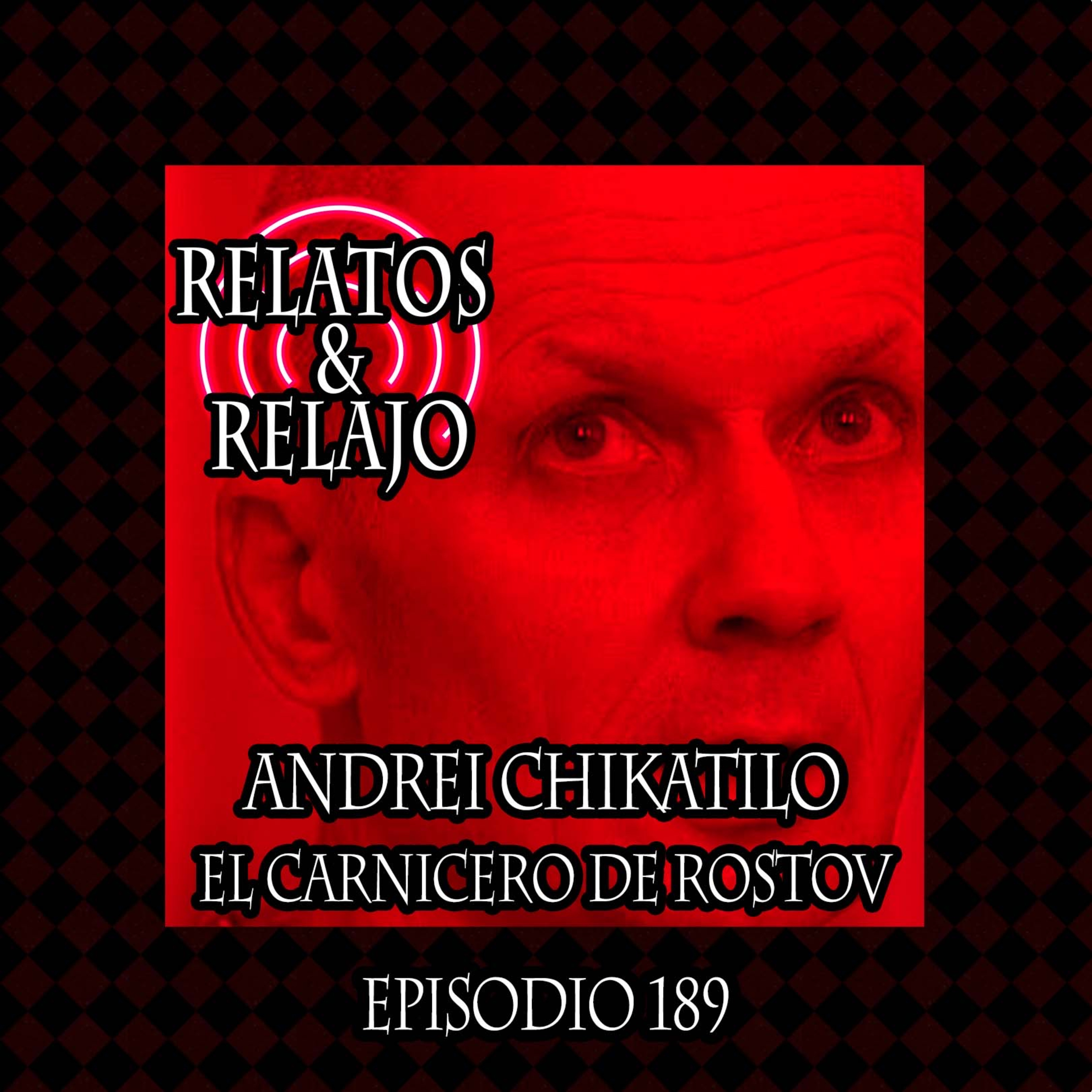 Andrei Chikatilo - El Carnicero de Rostov (asesino serial) episode artwork