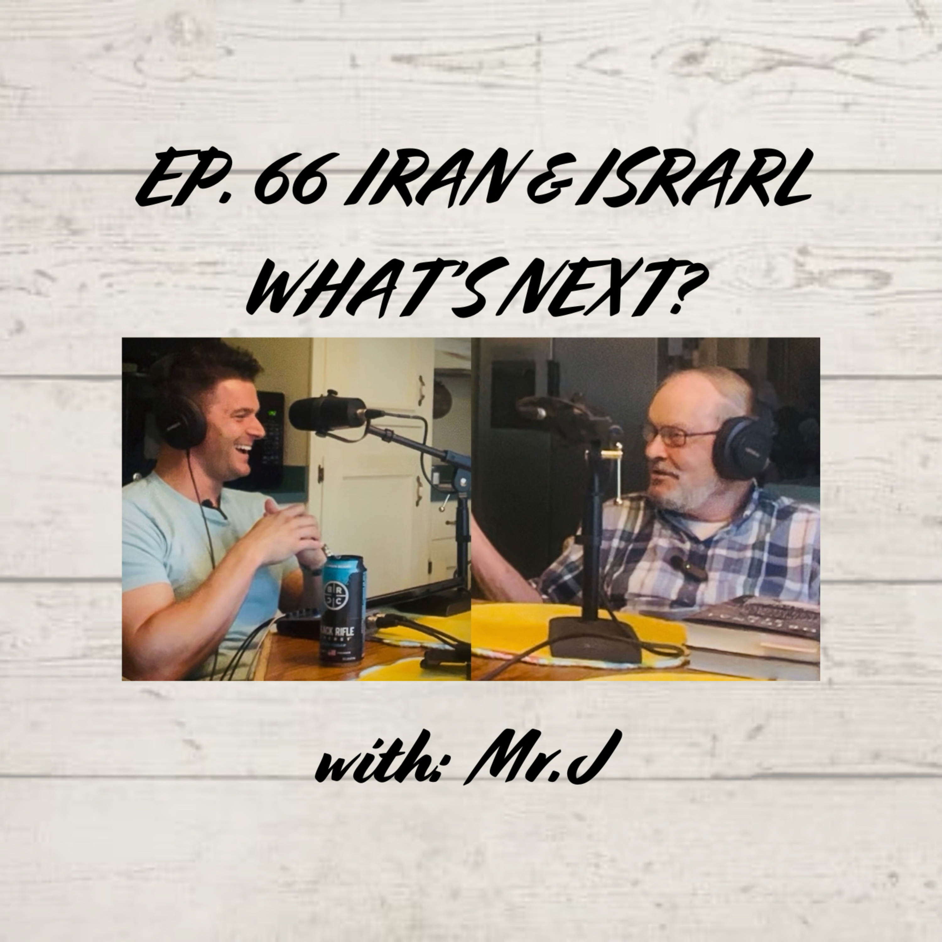 Iran & Israel, What’s Next? with Mr.J