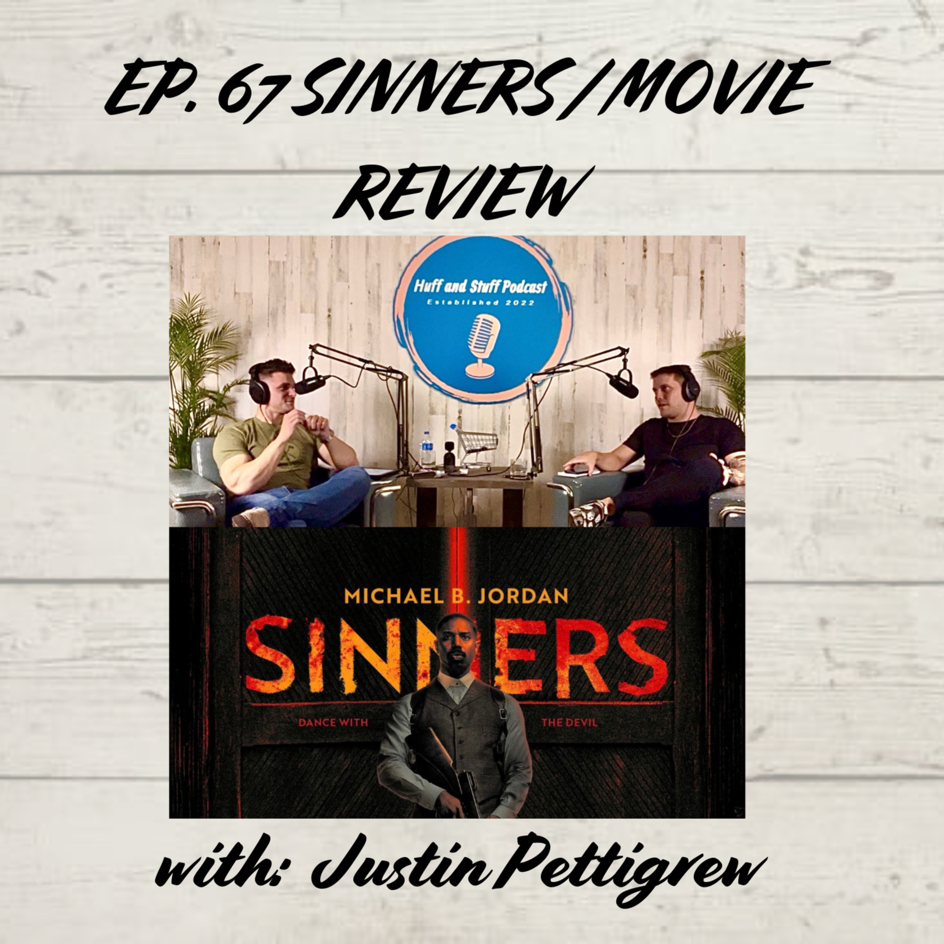 Sinners Movie Review/ with Justin Pettigrew