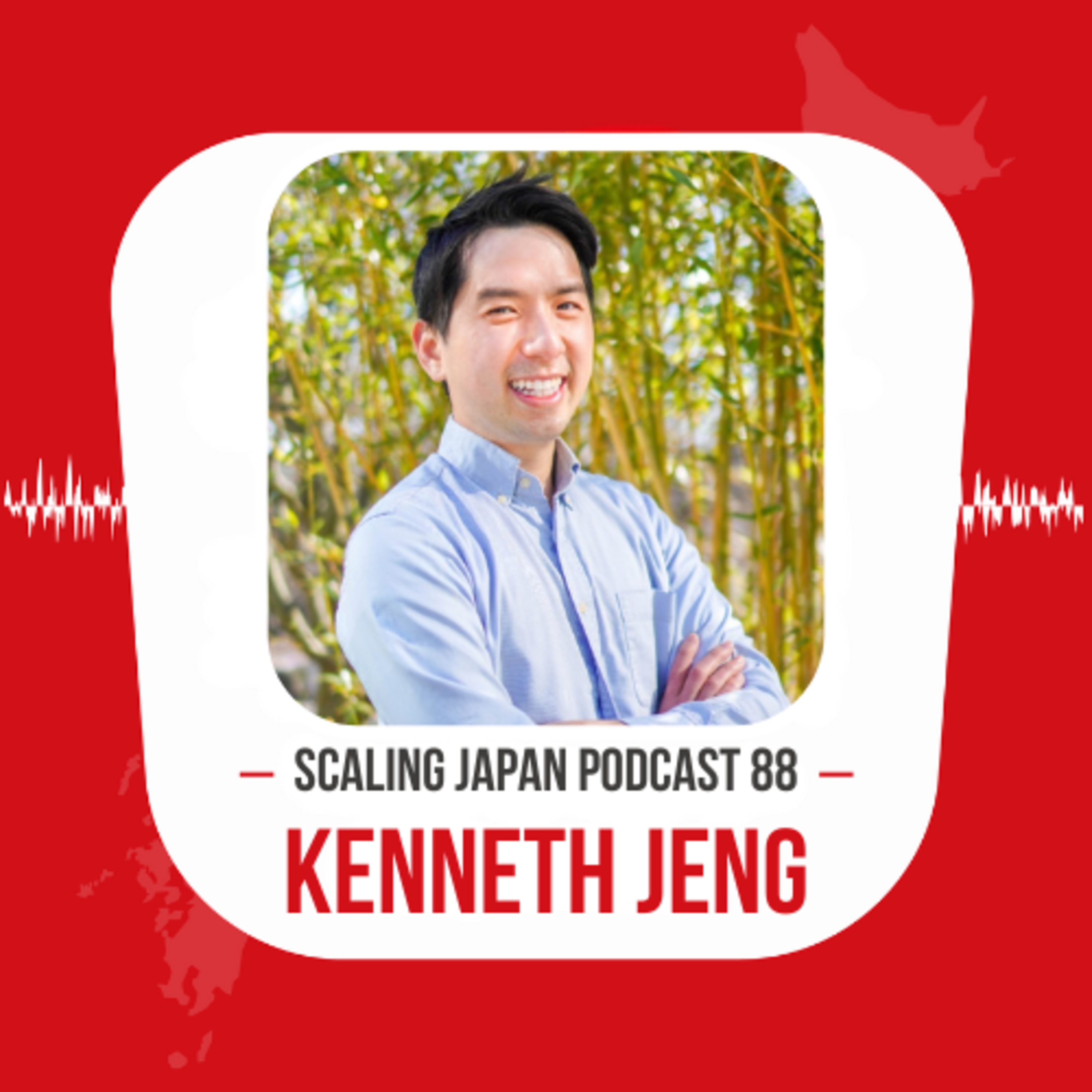 Episode 88: Building a Community-Driven Startup Ecosystem in Japan with Kenneth Jeng episode artwork