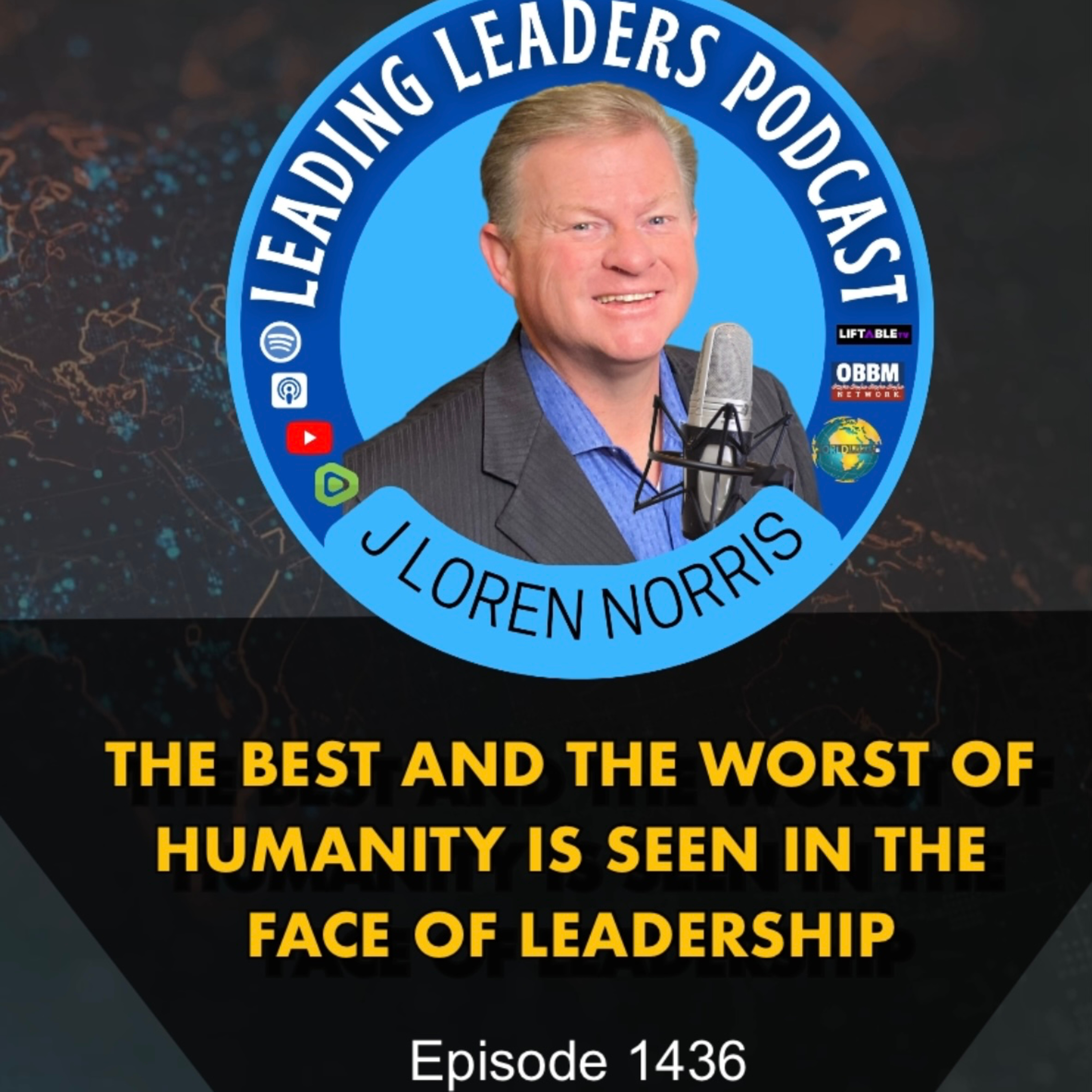 THE BEST AND THE WORST OF HUMANITY IS SEEN IN THE FACE OF LEADERSHIP episode artwork