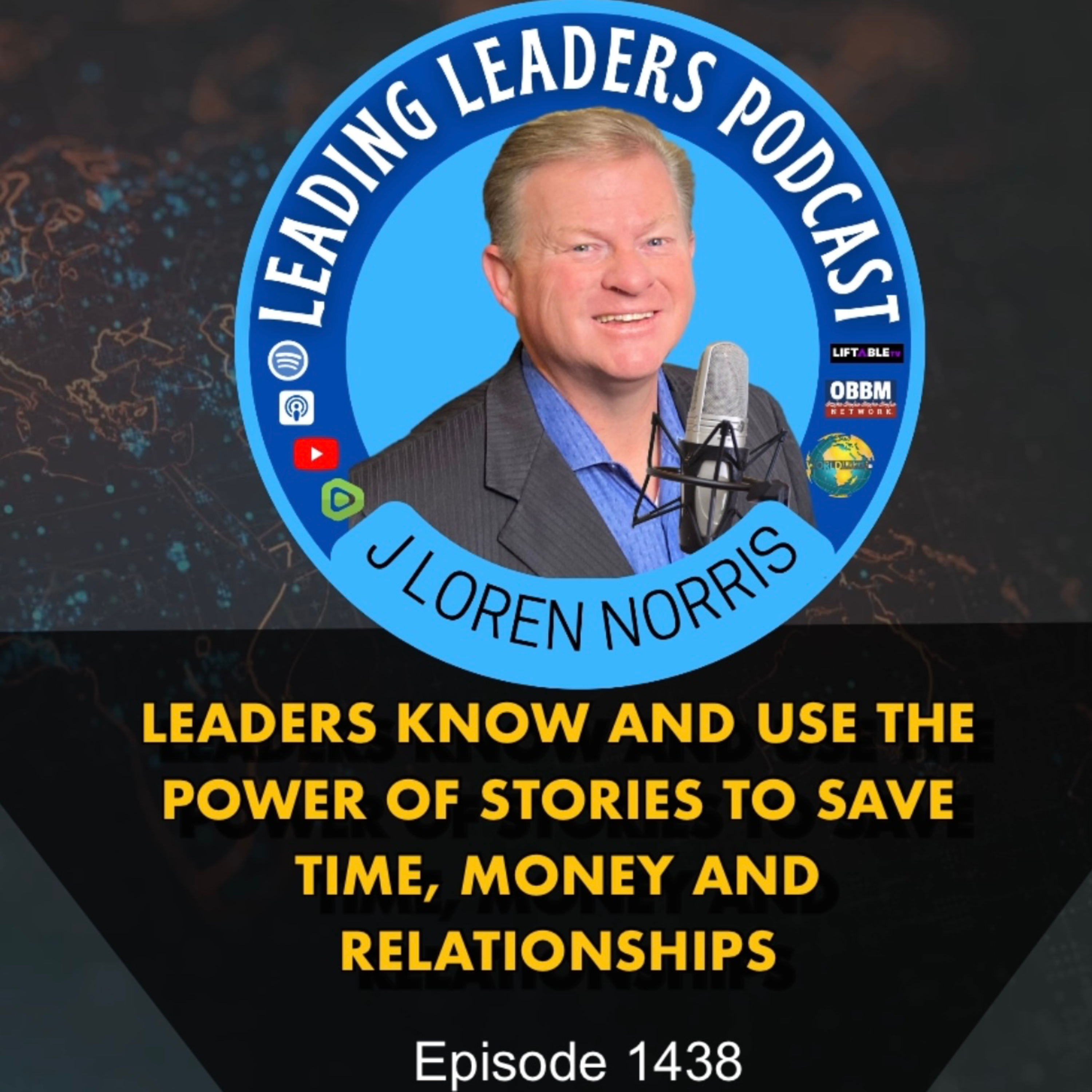 LEADERS KNOW AND USE THE POWER OF STORIES TO SAVE TIME, MONEY AND RELATIONSHIPS episode artwork