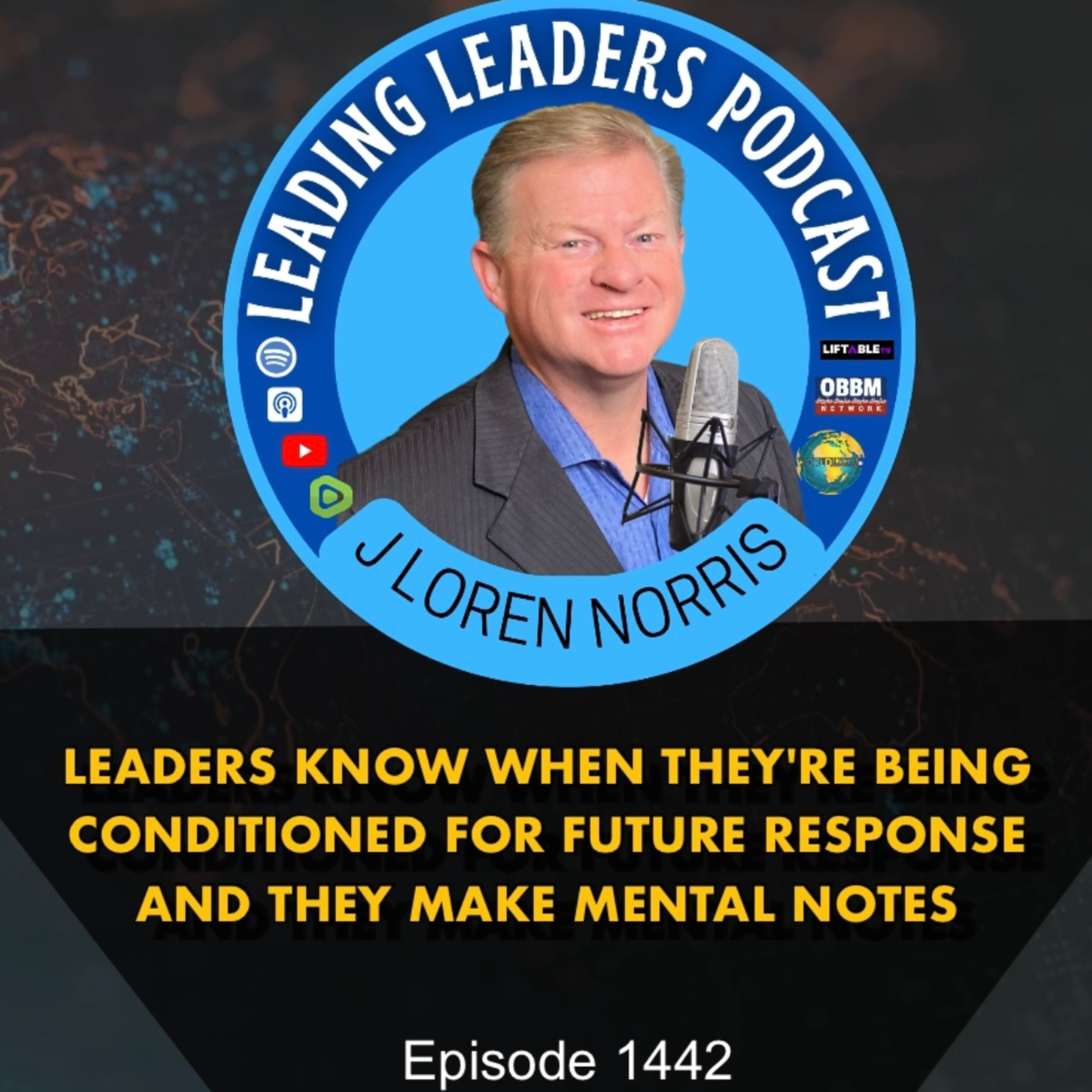 LEADERS KNOW WHEN THEY'RE BEING CONDITIONED FOR FUTURE RESPONSE AND THEY MAKE MENTAL NOTES episode artwork
