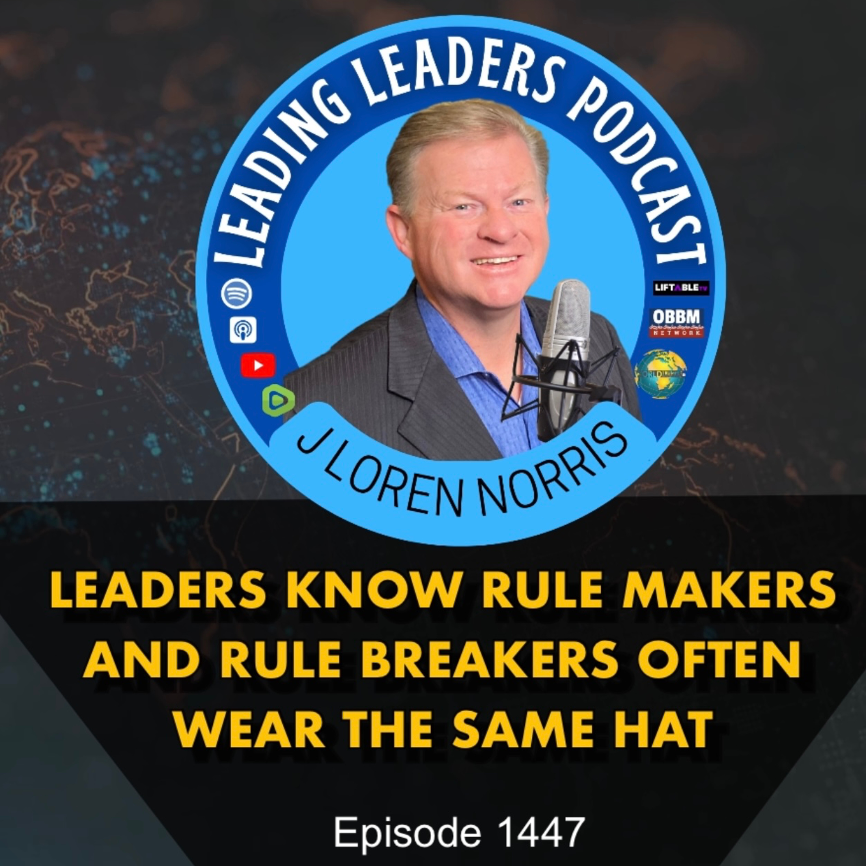 LEADERS KNOW RULE MAKERS AND RULE BREAKERS OFTEN WEAR THE SAME HAT episode artwork