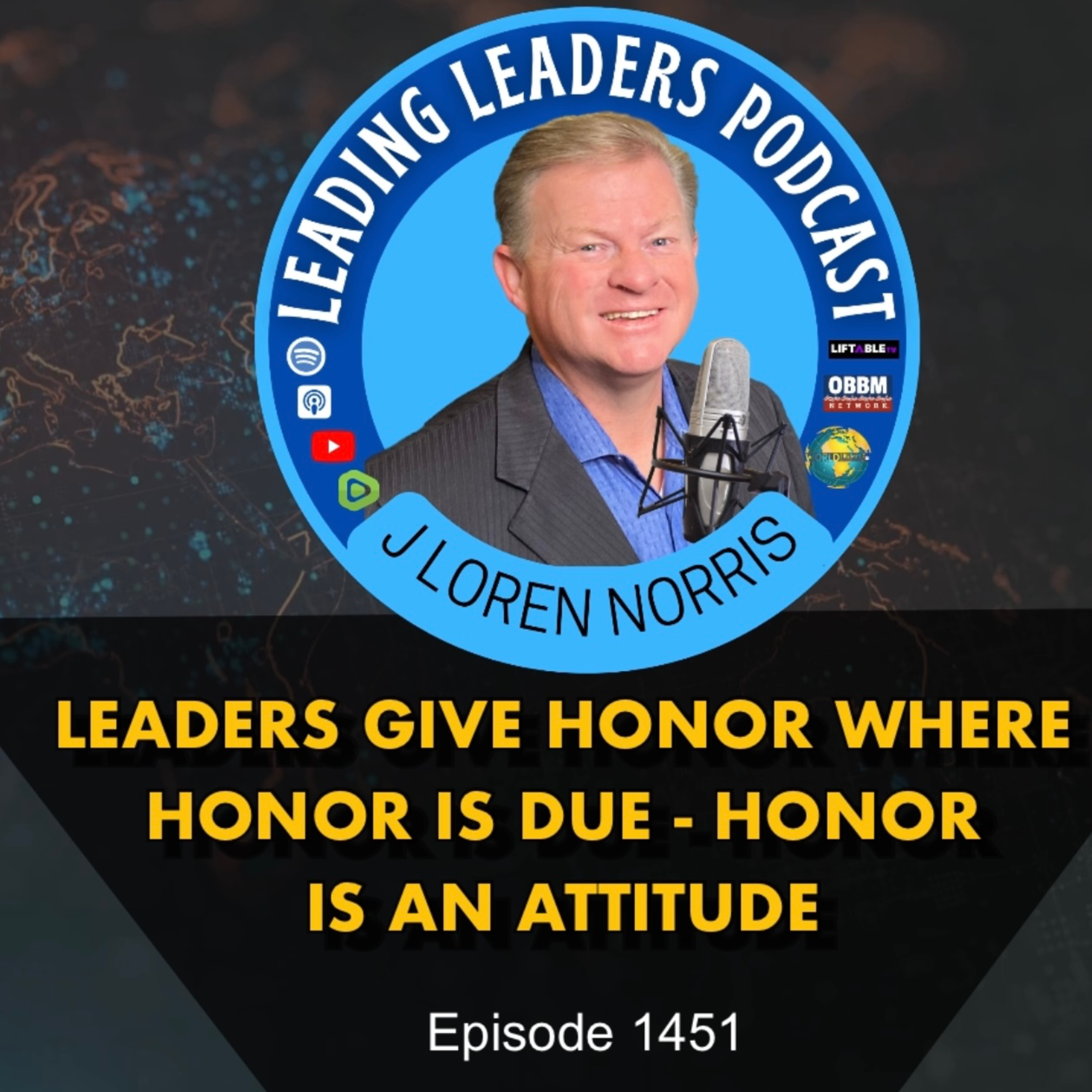 LEADERS GIVE HONOR WHERE HONOR IS DUE - HONOR IS AN ATTITUDE episode artwork