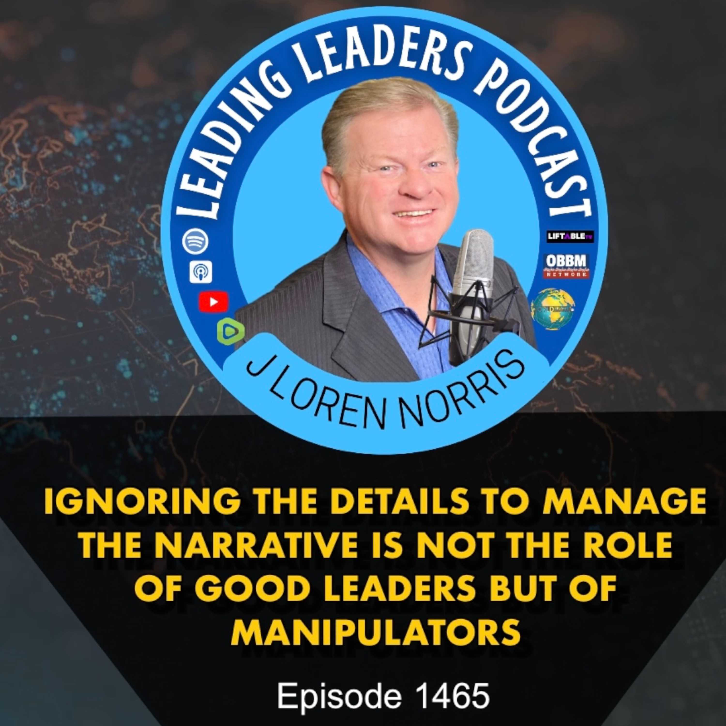 IGNORING THE DETAILS TO MANAGE THE NARRATIVE IS NOT THE ROLE OF GOOD LEADERS BUT OF MANIPULATORS episode artwork