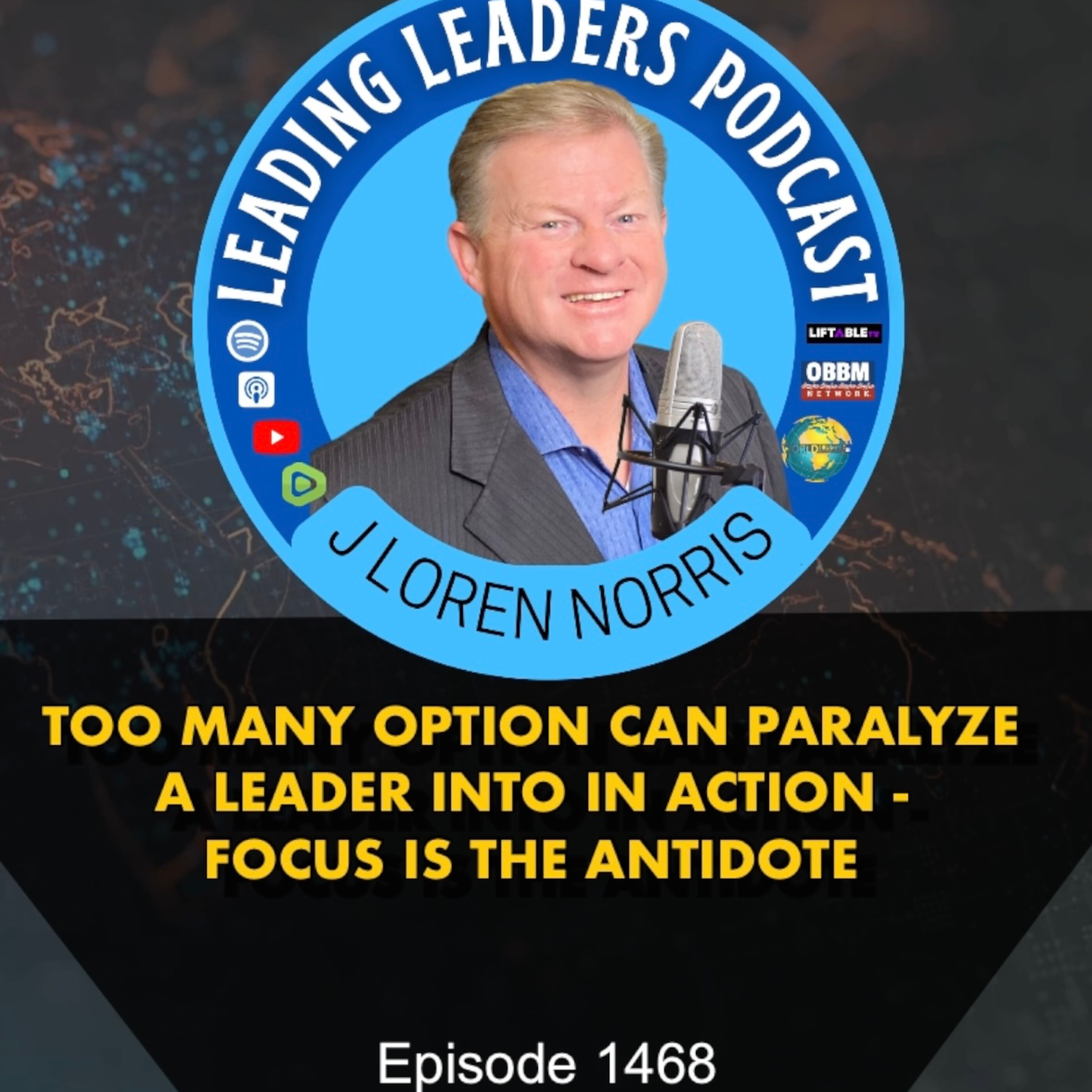 ​TOO MANY OPTIONS CAN PARALYZE A LEADER INTO IN ACTION - FOCUS IS THE ANTIDOTE episode artwork