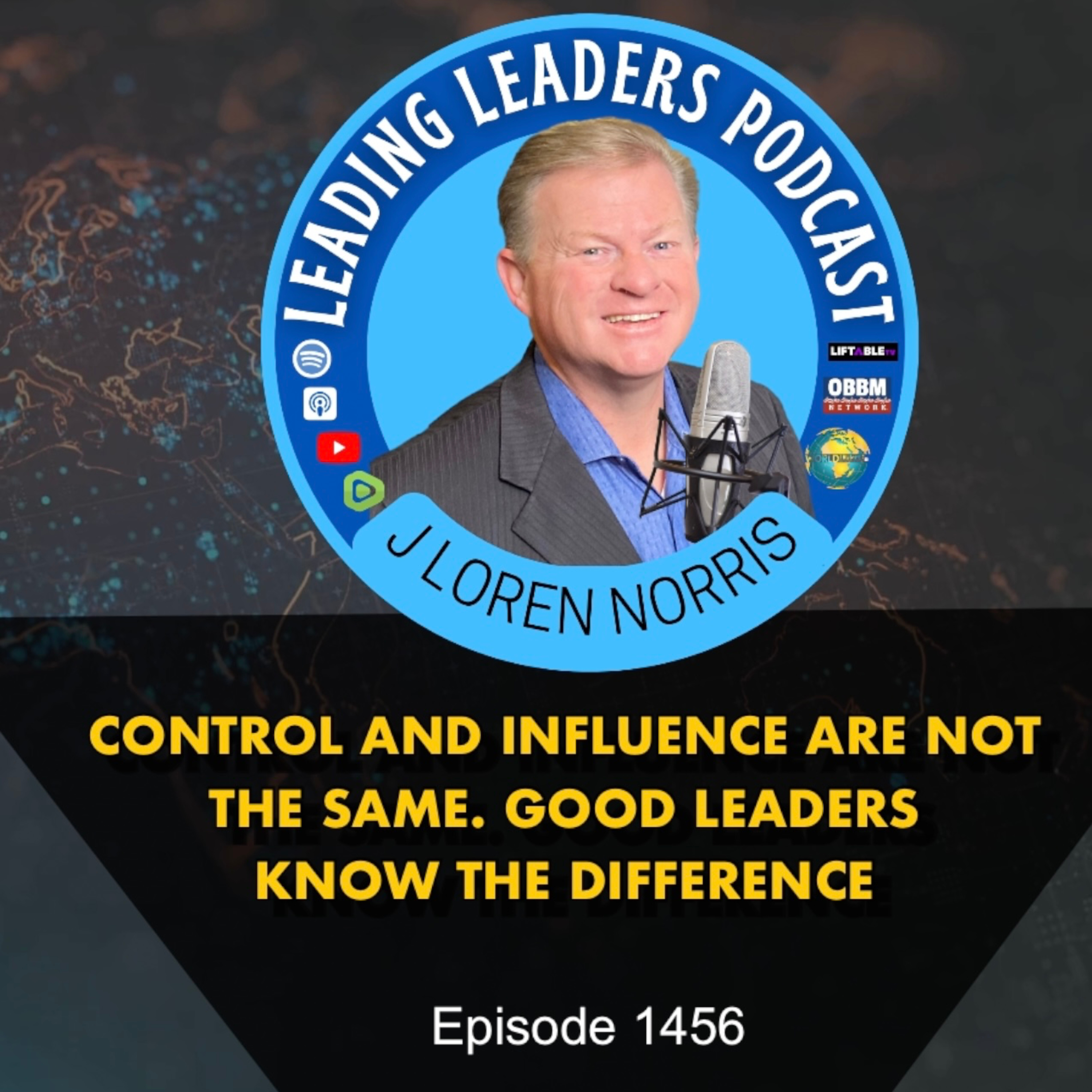 CONTROL AND INFLUENCE ARE NOT THE SAME. GOOD LEADERS KNOW THE DIFFERENCE (REPLAY) episode artwork