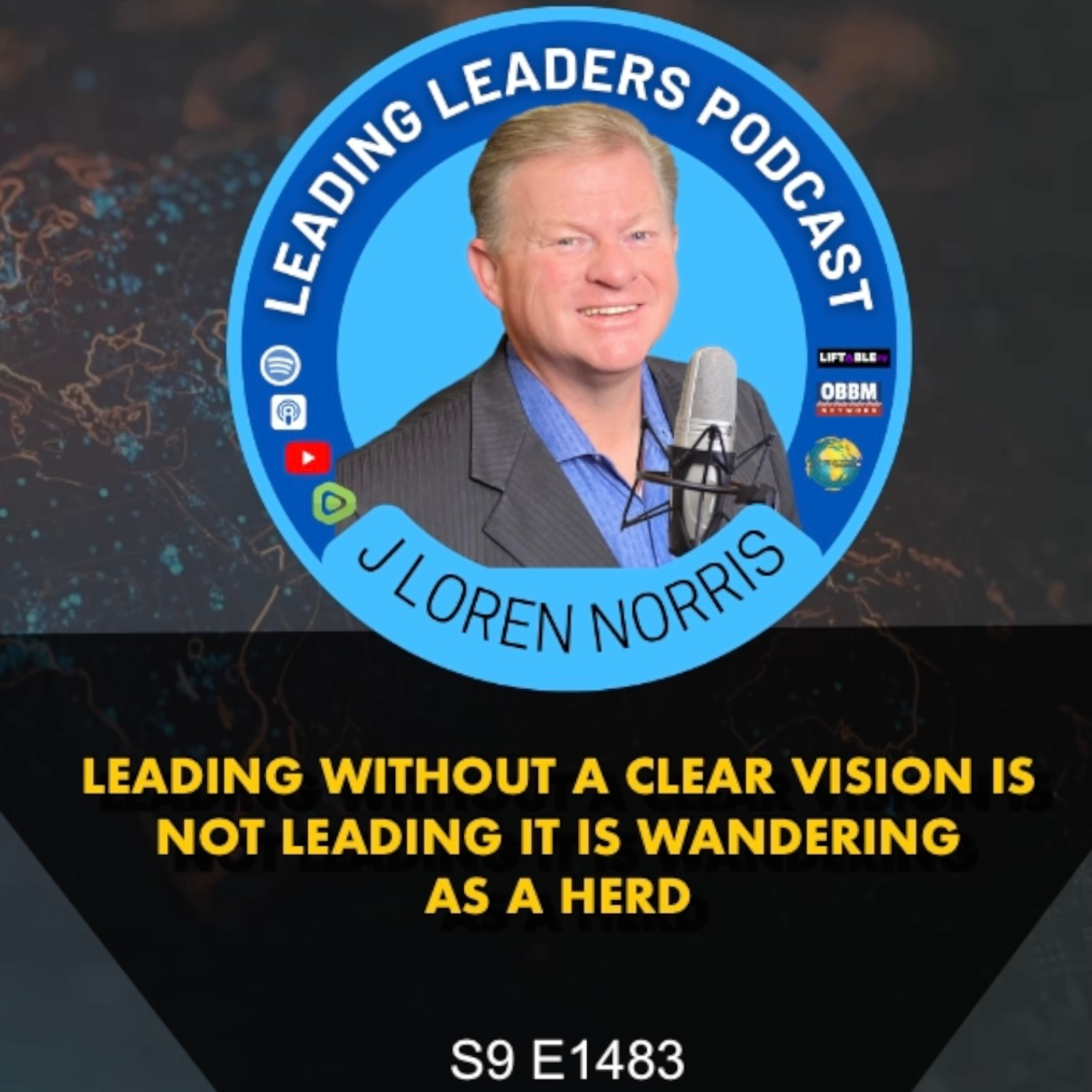 LEADING WITHOUT A CLEAR VISION IS NOT LEADING IT IS WANDERING AS A HERD episode artwork