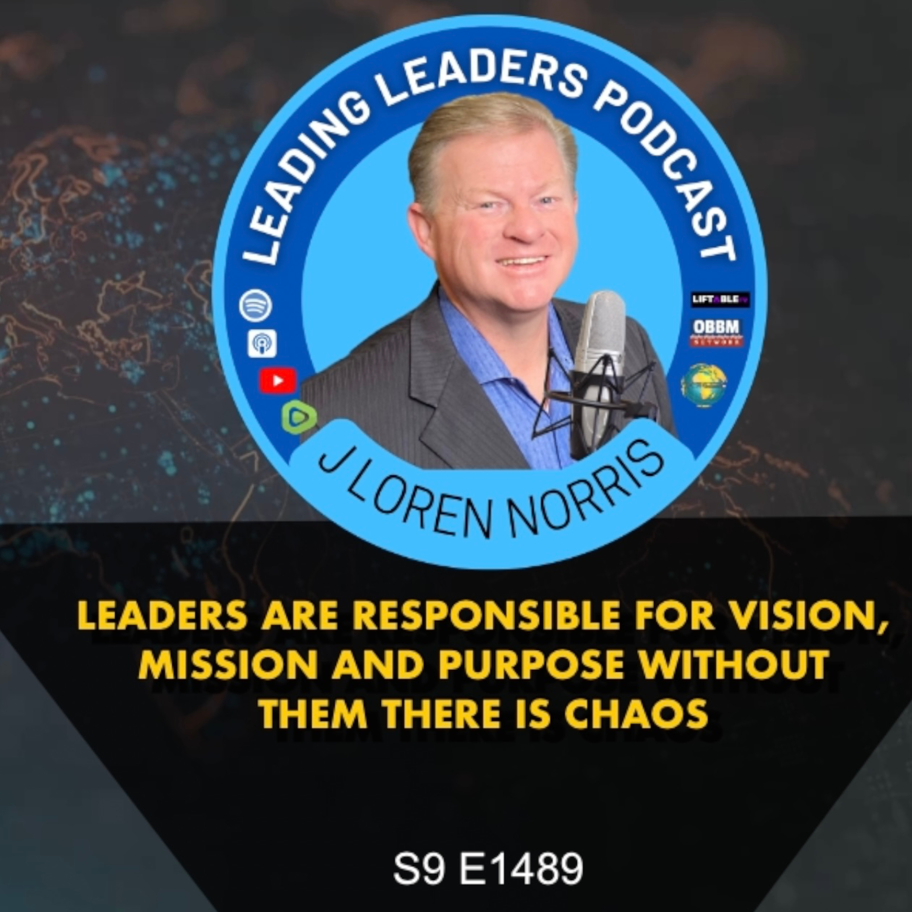 LEADERS ARE RESPONSIBLE FOR VISION, MISSION AND PURPOSE WITHOUT THEM THERE IS CHAOS episode artwork