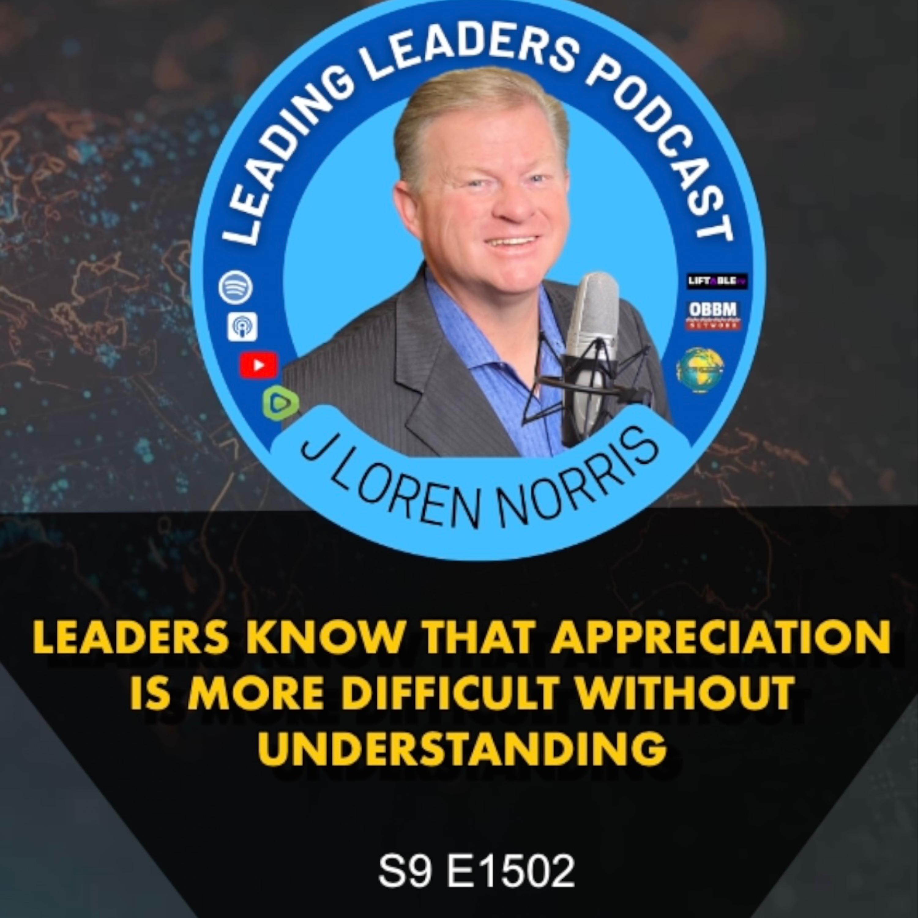 LEADERS KNOW THAT APPRECIATION IS MORE DIFFICULT WITHOUT UNDERSTANDING episode artwork