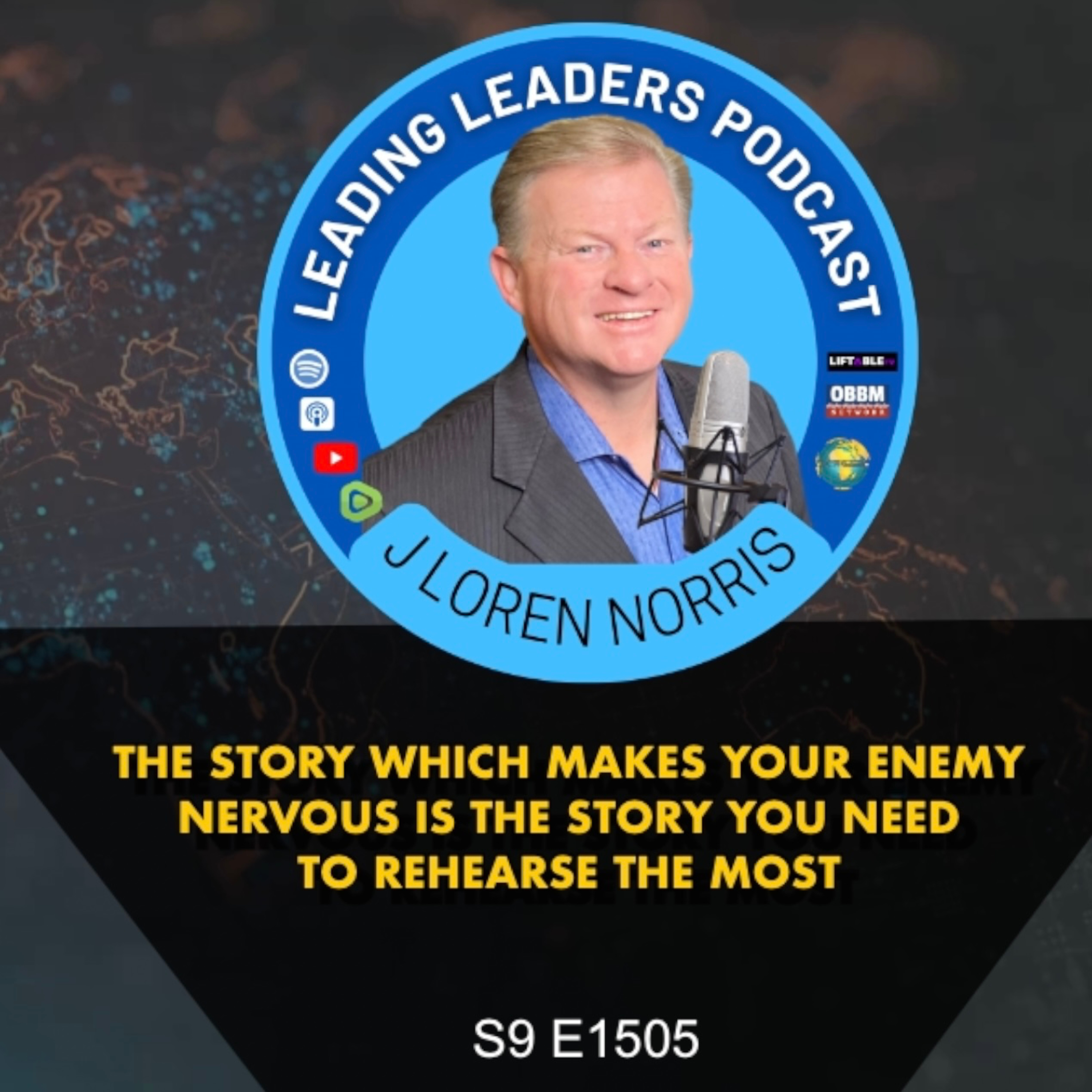 THE STORY WHICH MAKES YOUR ENEMY NERVOUS IS THE STORY YOU NEED TO REHEARSE THE MOST episode artwork