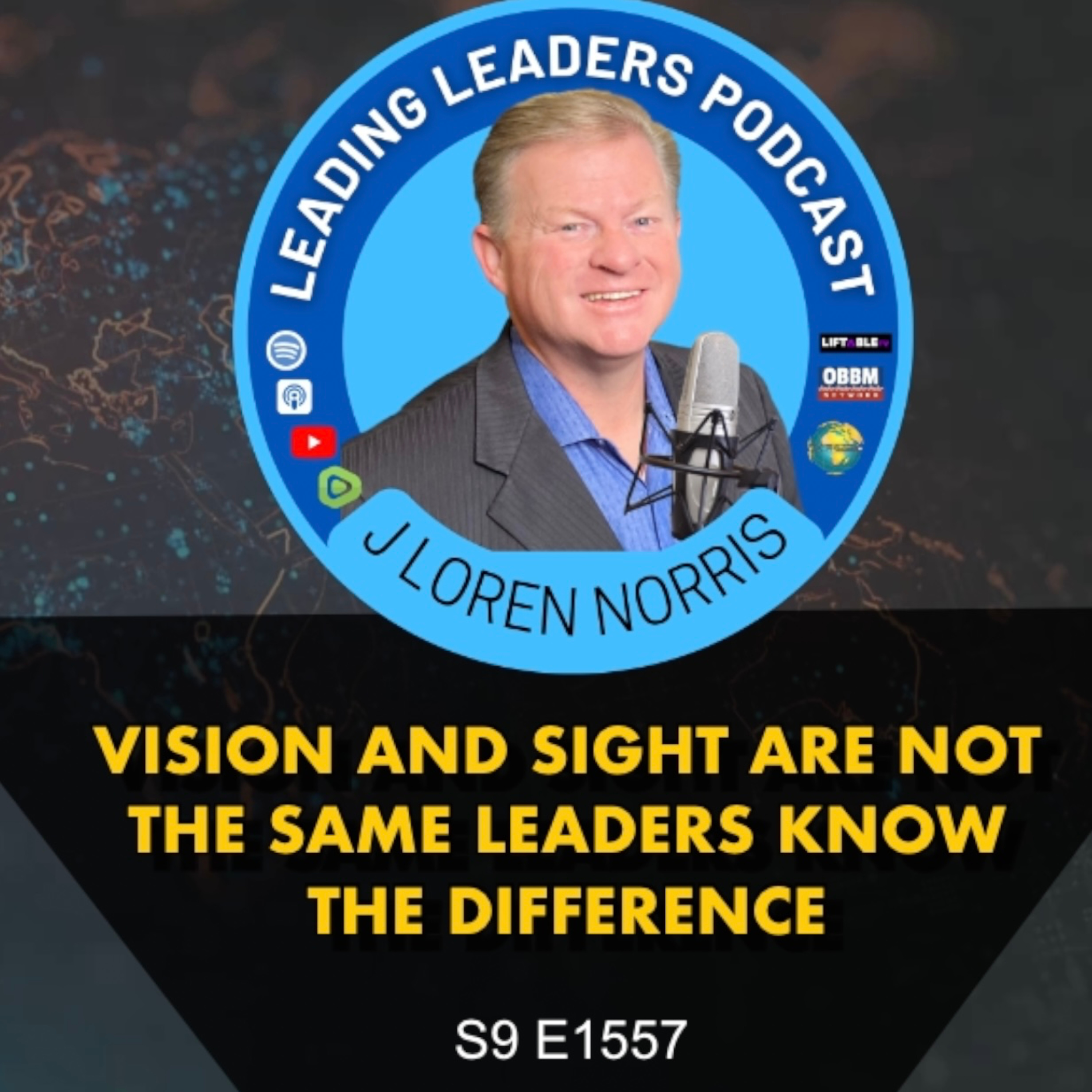 VISION AND SIGHT ARE NOT THE SAME LEADERS KNOW THE DIFFERENCE episode artwork