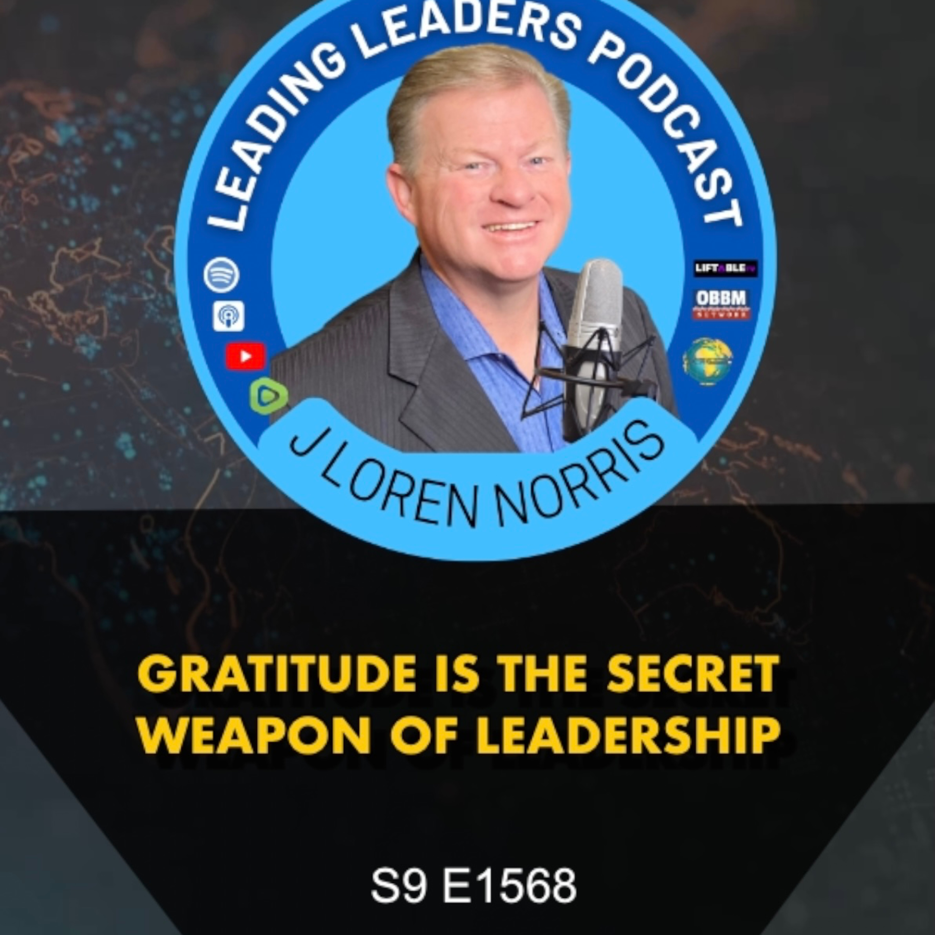 GRATITUDE IS THE SECRET WEAPON OF LEADERSHIP episode artwork