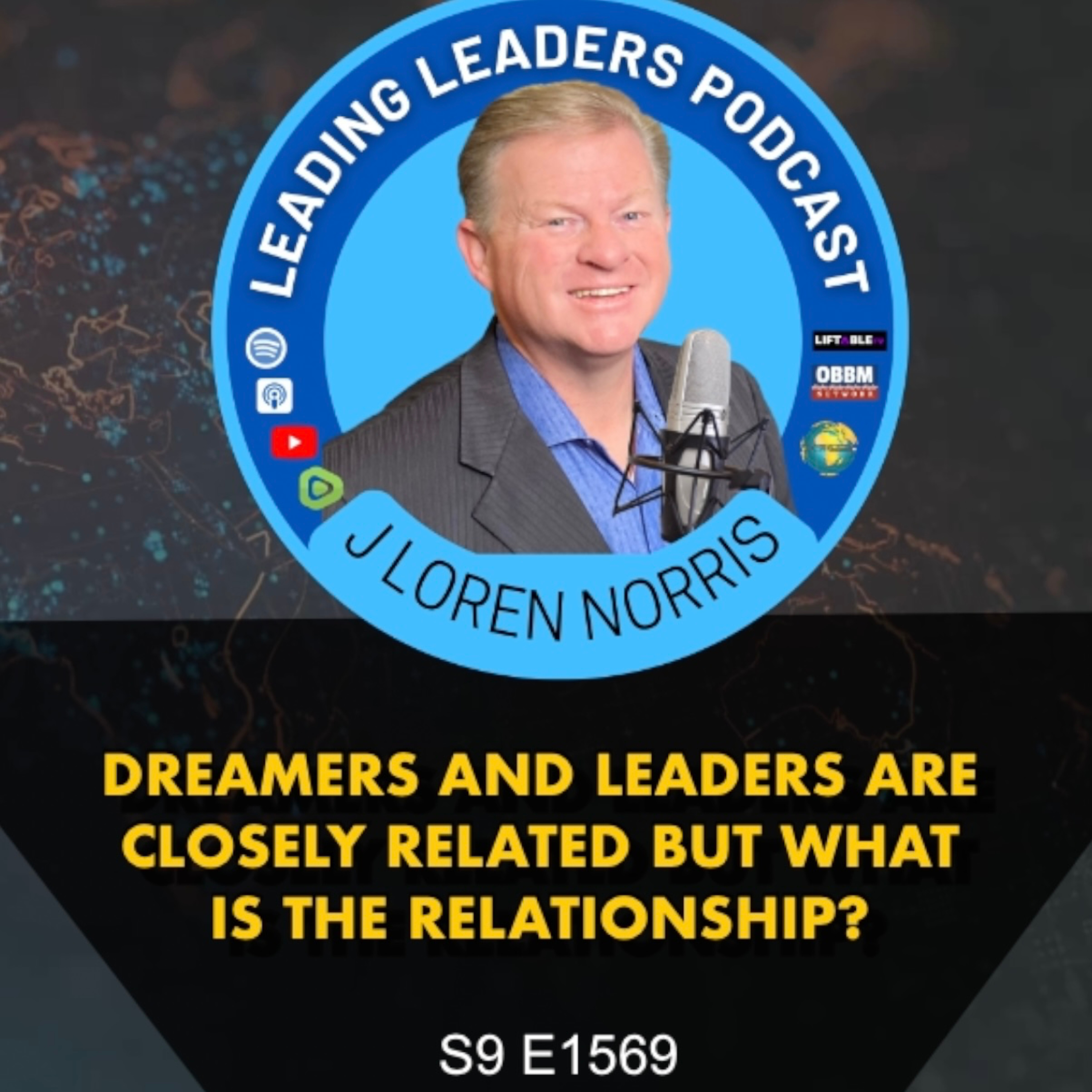 DREAMERS AND LEADERS ARE CLOSELY RELATED BUT WHAT IS THE RELATIONSHIP? episode artwork