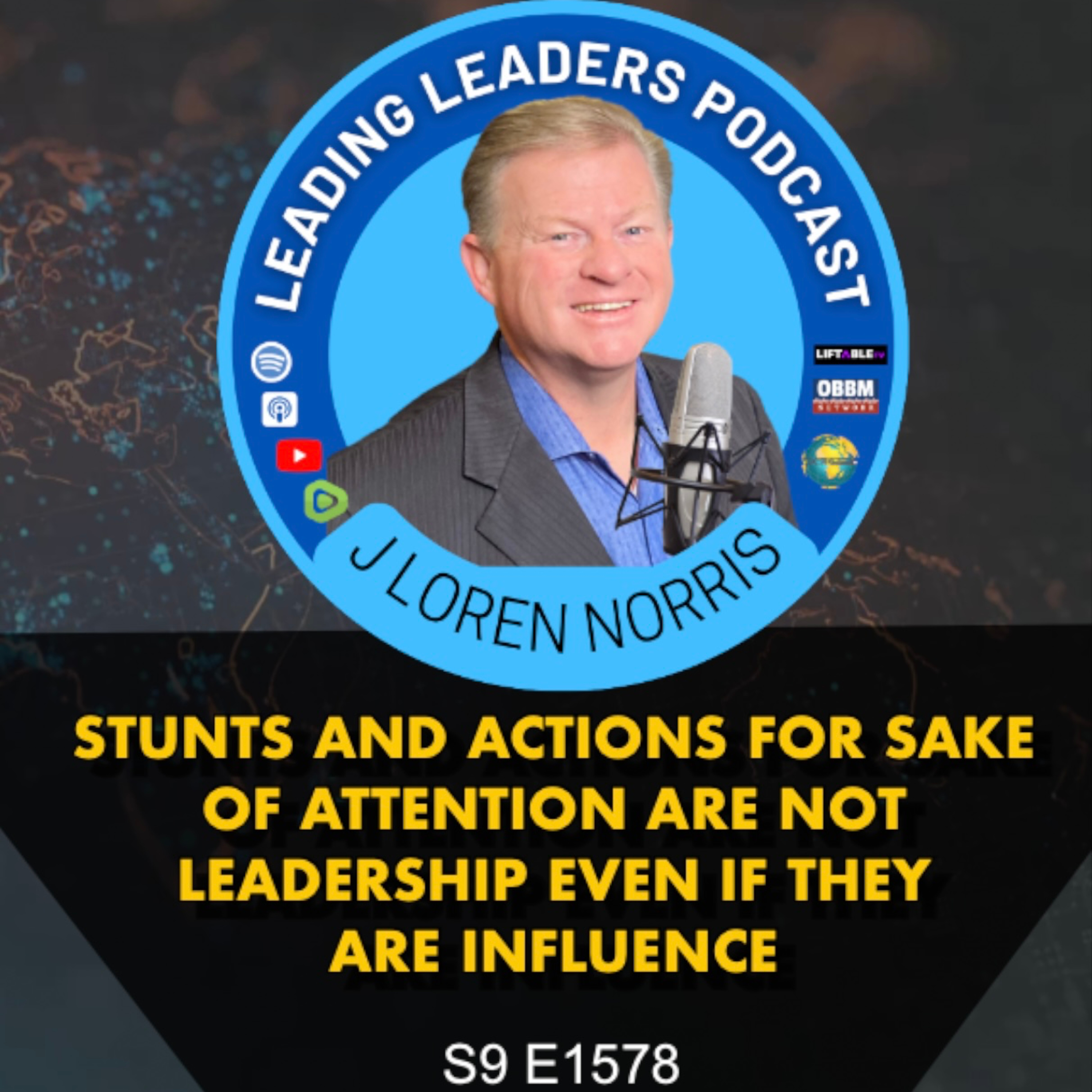 STUNTS AND ACTIONS FOR SAKE OF ATTENTION ARE NOT LEADERSHIP EVEN IF THEY ARE INFLUENCE episode artwork
