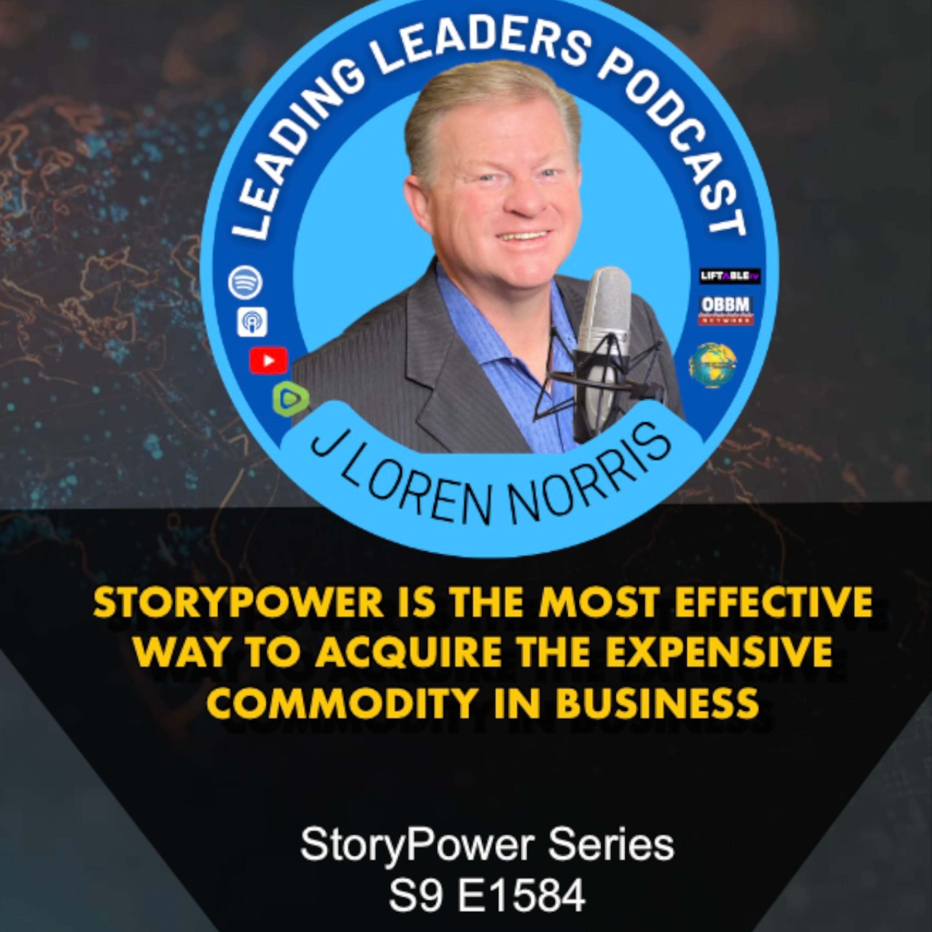 STORYPOWER IS THE MOST EFFECTIVE WAY TO ACQUIRE THE EXPENSIVE COMMODITY IN BUSINESS  episode artwork