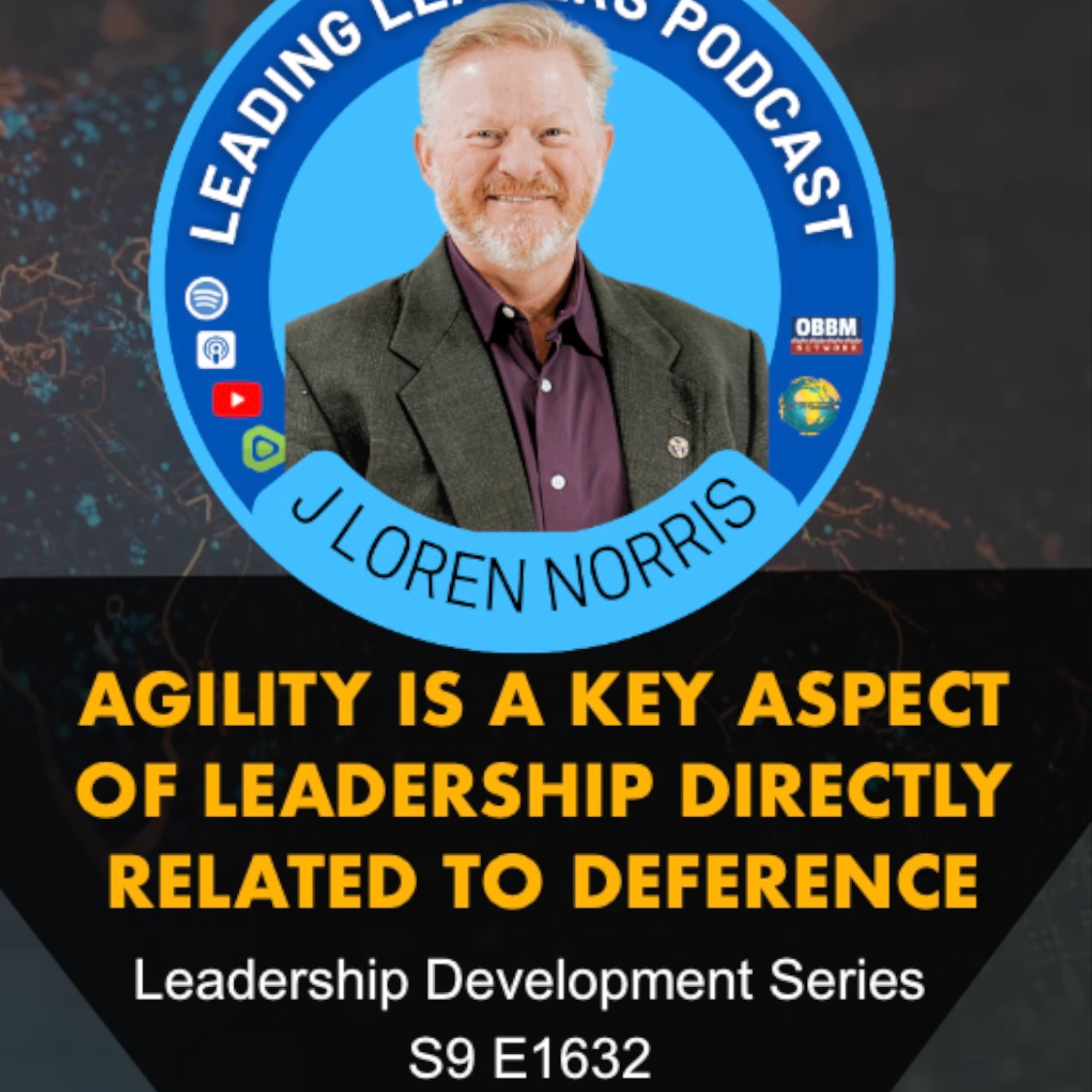AGILITY IS A KEY ASPECT OF LEADERSHIP DIRECTLY RELATED TO DEFERENCE episode artwork