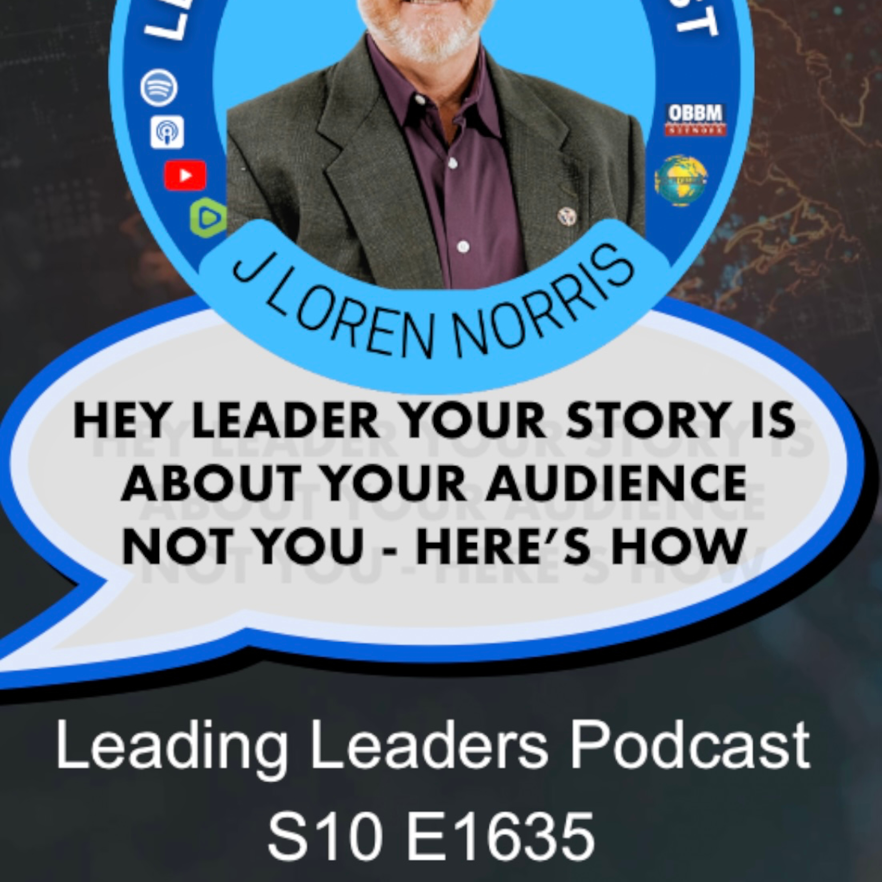 HEY LEADER YOUR STORY IS ABOUT YOUR AUDIENCE - NOT YOU - HERE’S HOW episode artwork