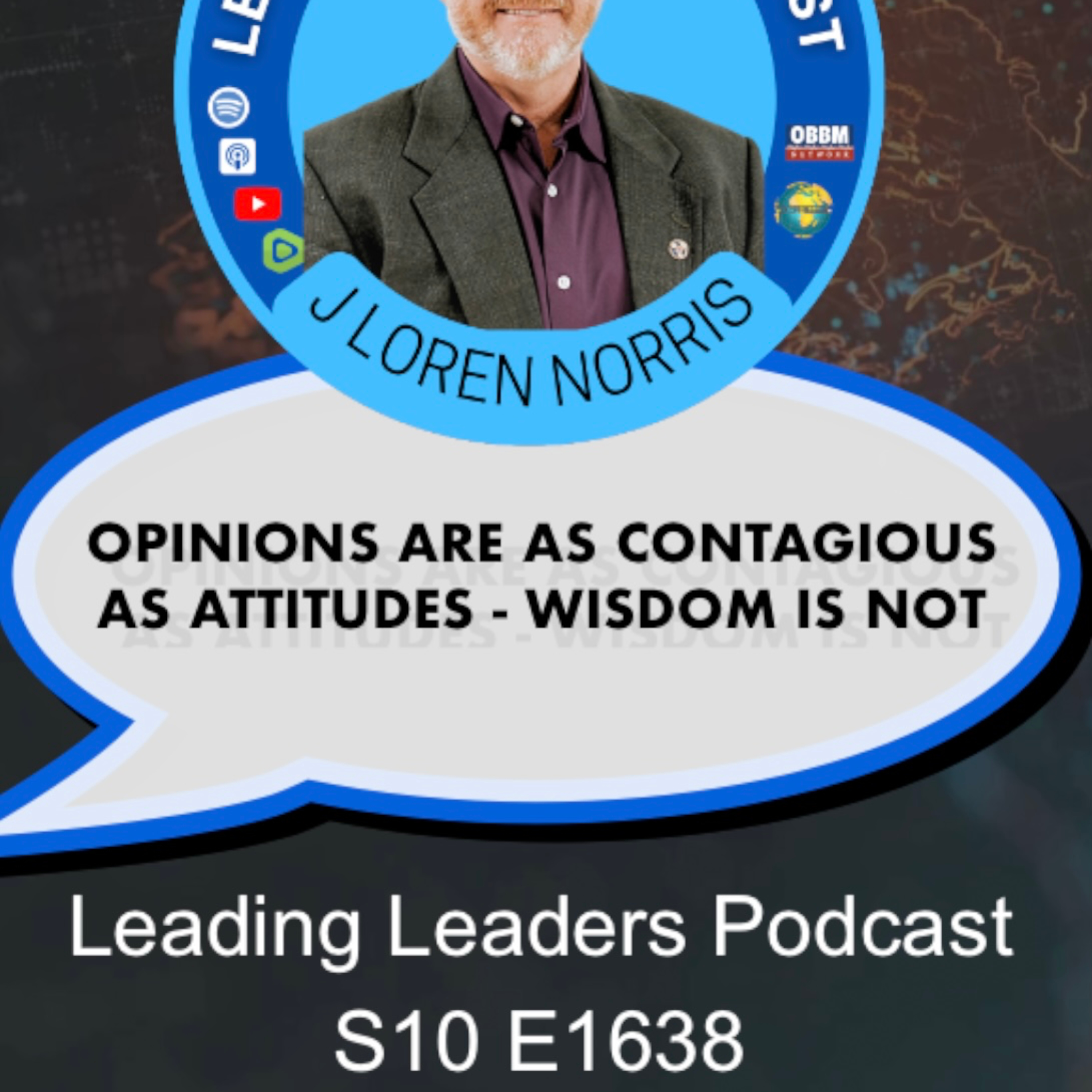 OPINIONS ARE AS CONTAGIOUS AS ATTITUDES - WISDOM IS NOT episode artwork