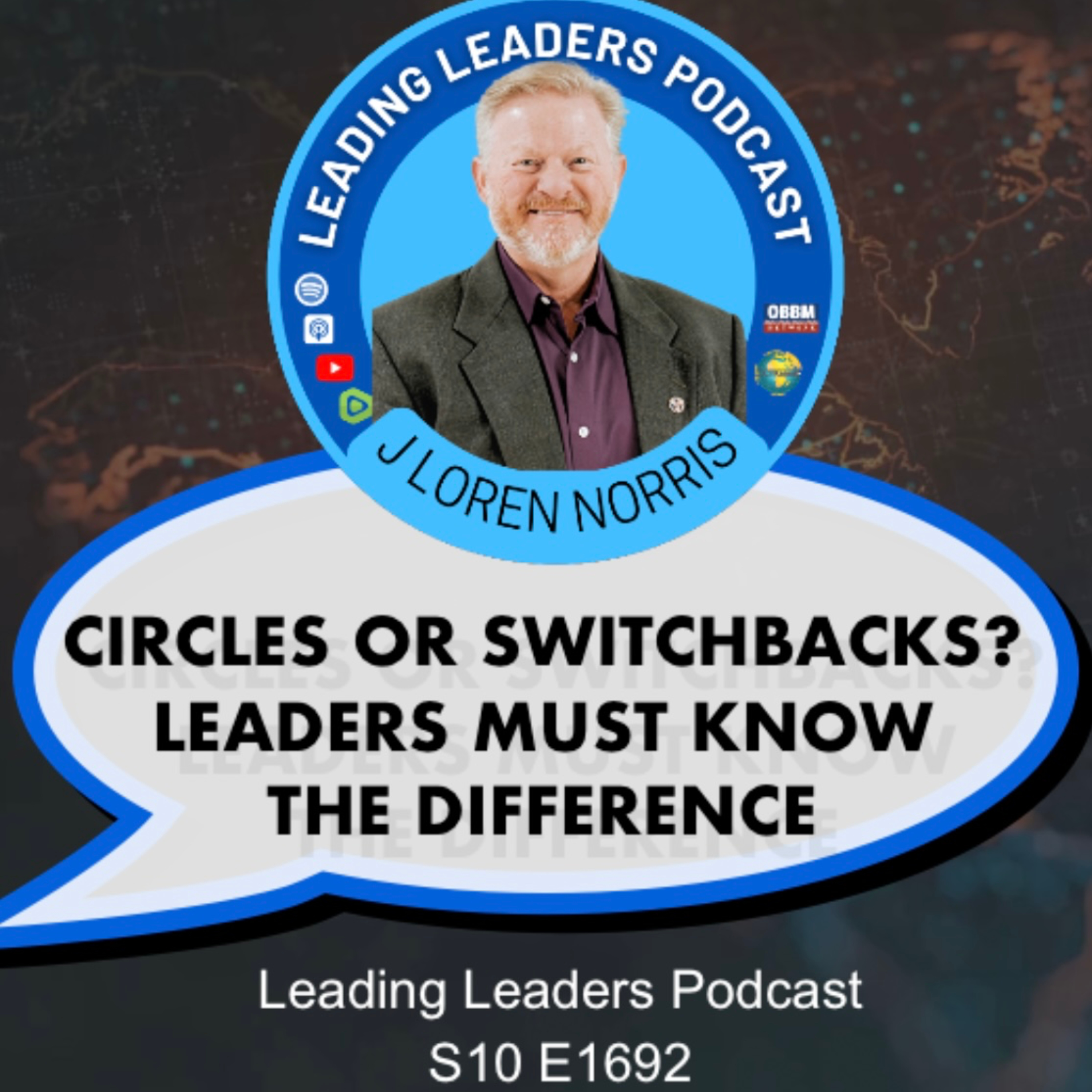 cover of episode CIRCLES OR SWITCHBACKS? LEADERS MUST KNOW THE DIFFERENCE