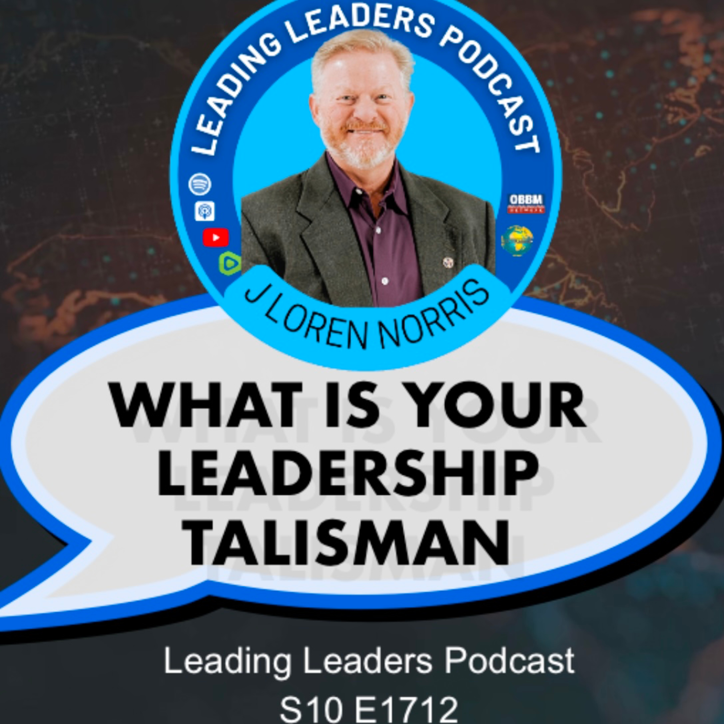 WHAT IS YOUR LEADERSHIP TALISMAN?
