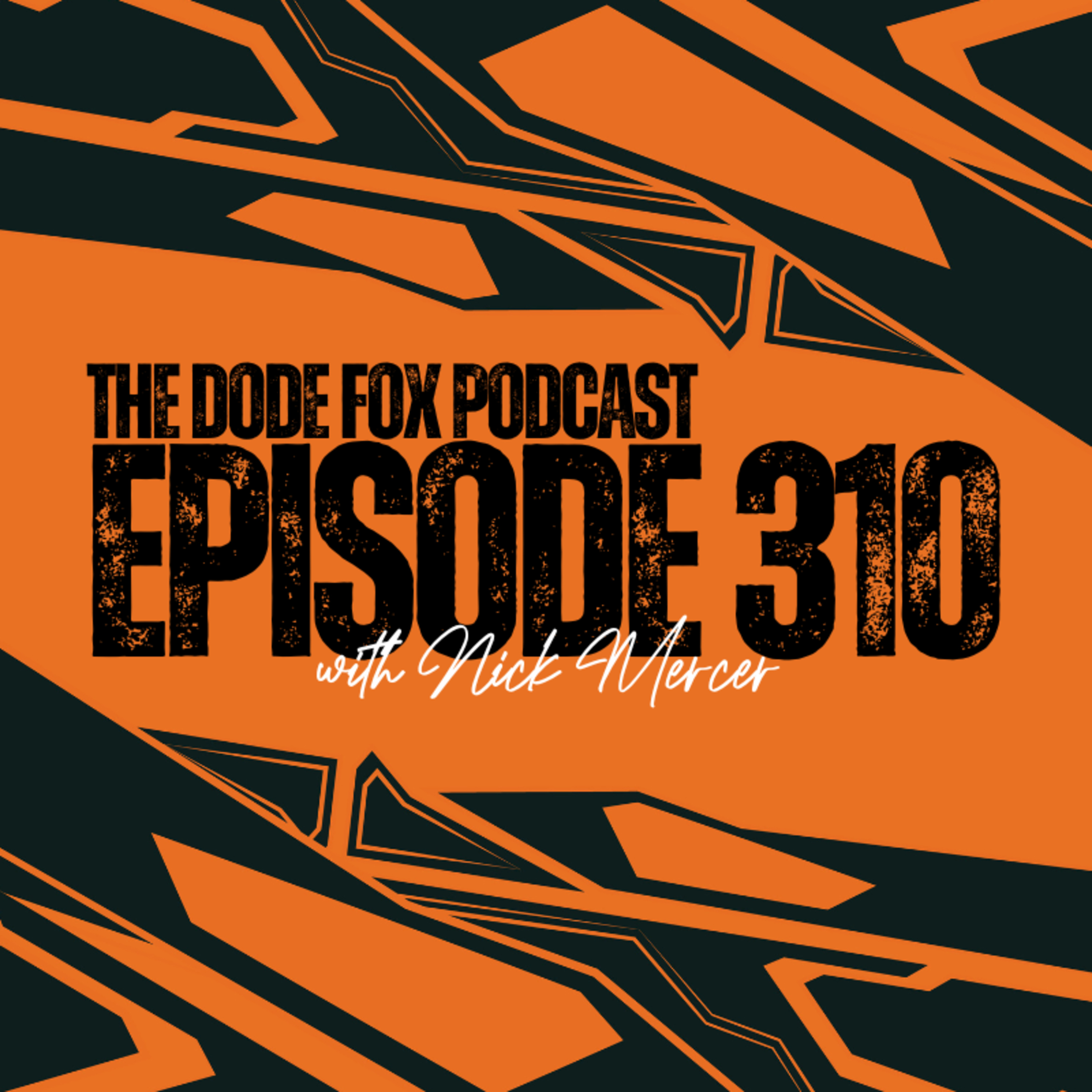 Episode 310 with Nick Mercer