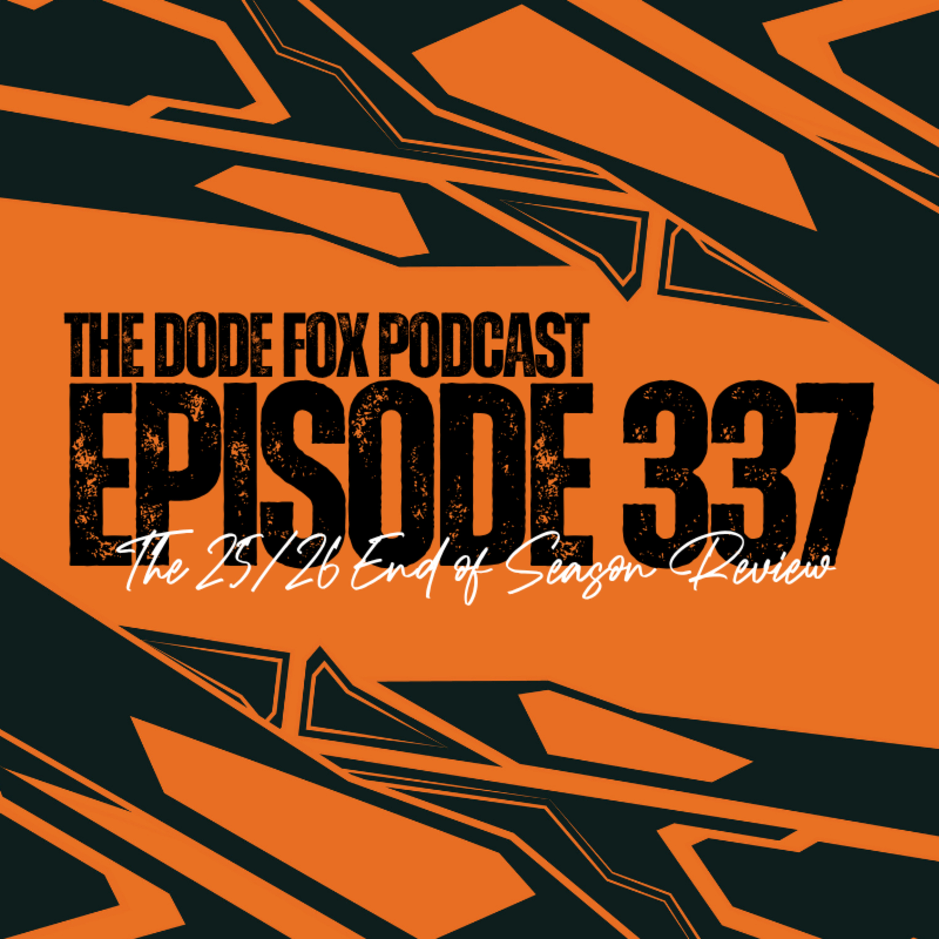 Episode 337 - The 25/26 End of Season Review... Episode 337 - The 25/26 End of Season Review...