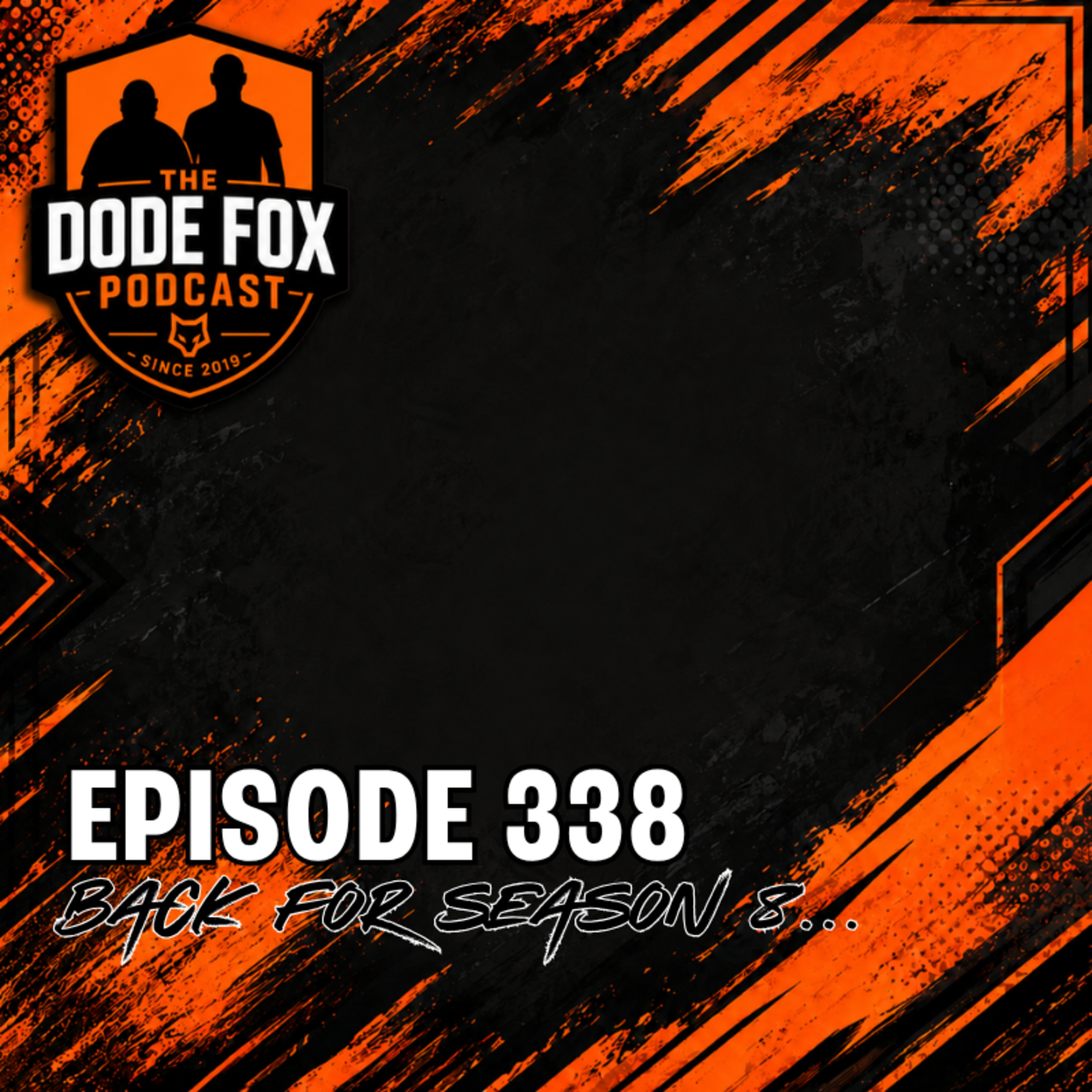 Episode 338 - Back for Season 8...