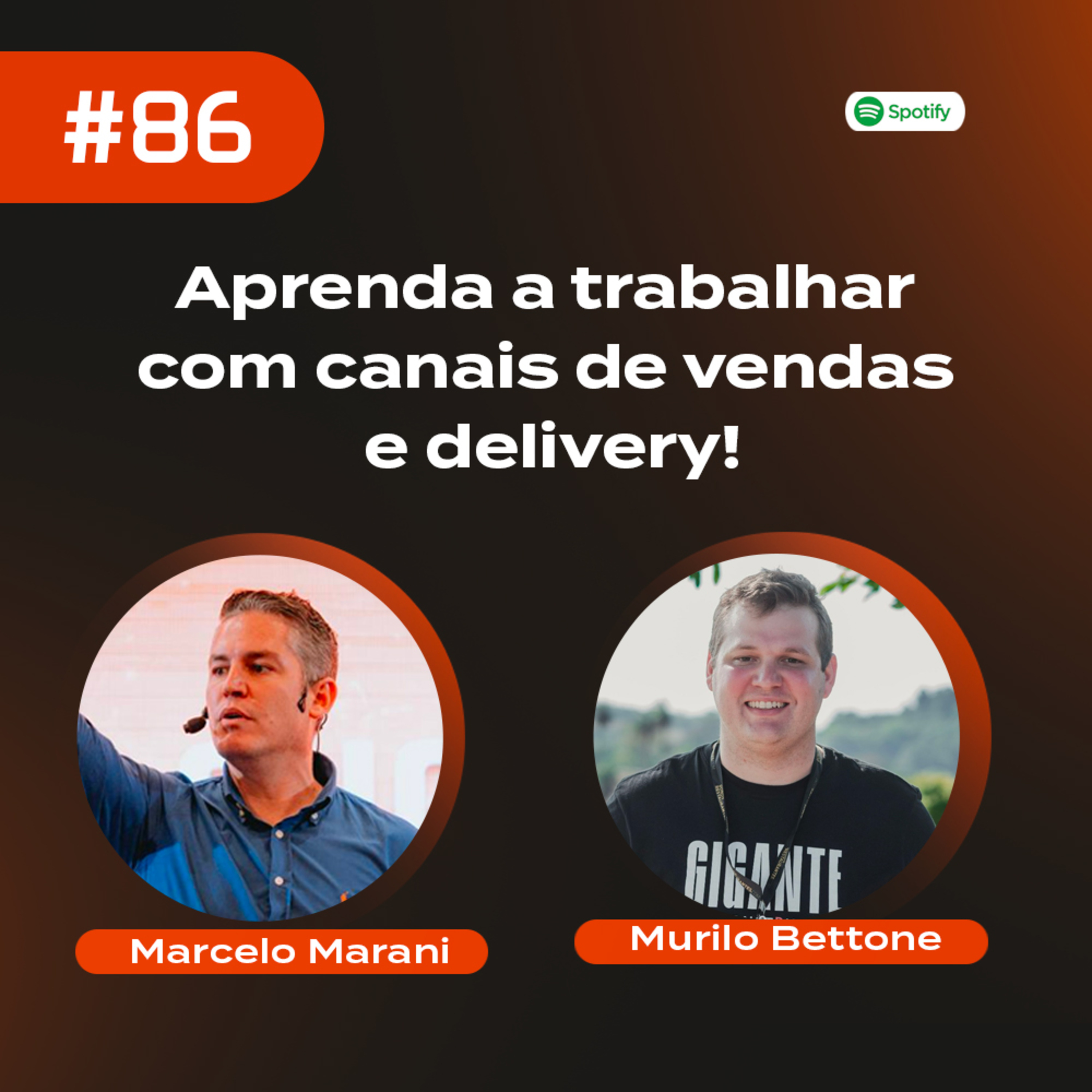 #86 - Murilo Bettone: Aprenda a trabalhar com canais de vendas e delivery! episode artwork