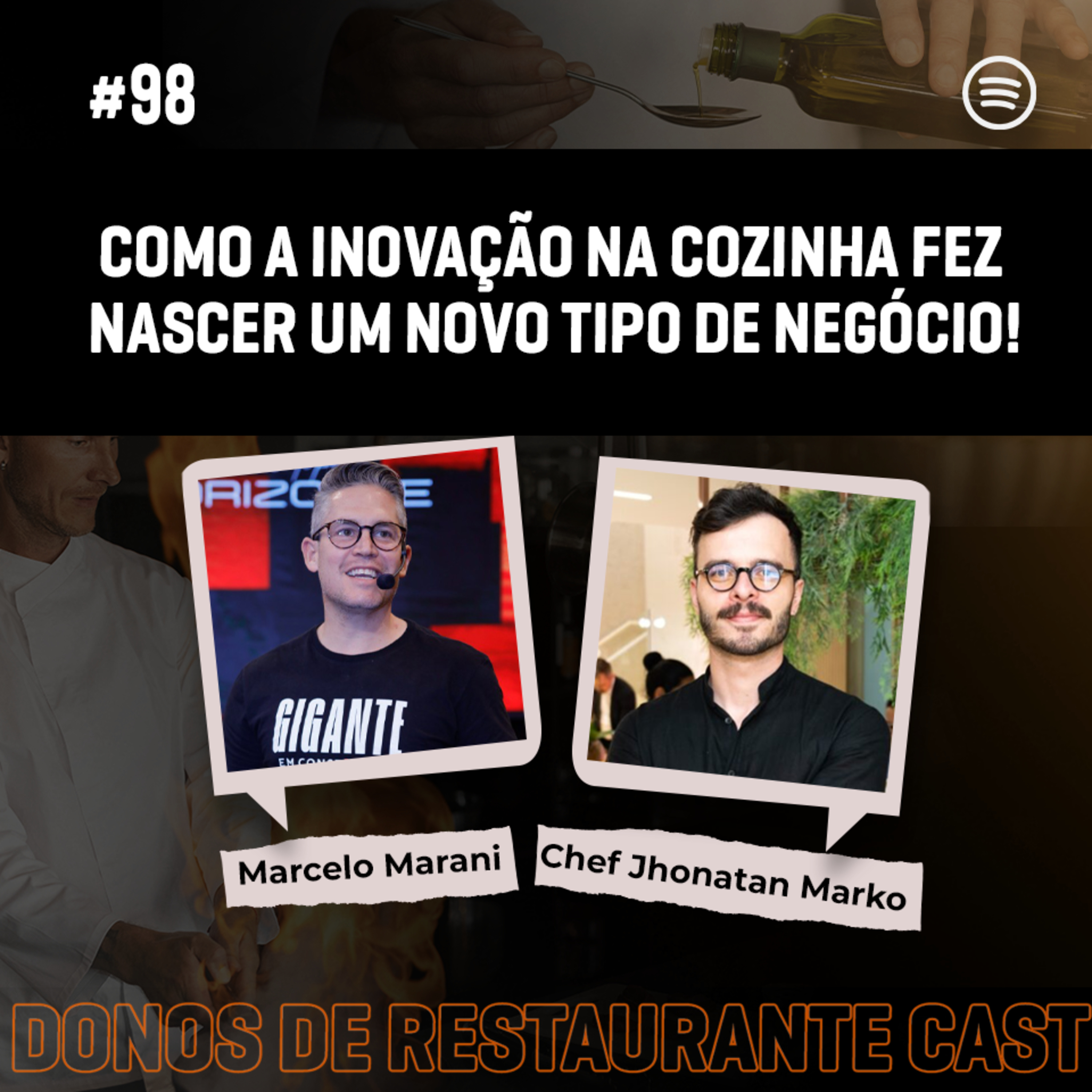 #98 - Chef Jhonatan Marko: Como a inovação na cozinha fez nascer um novo tipo de negócio! episode artwork